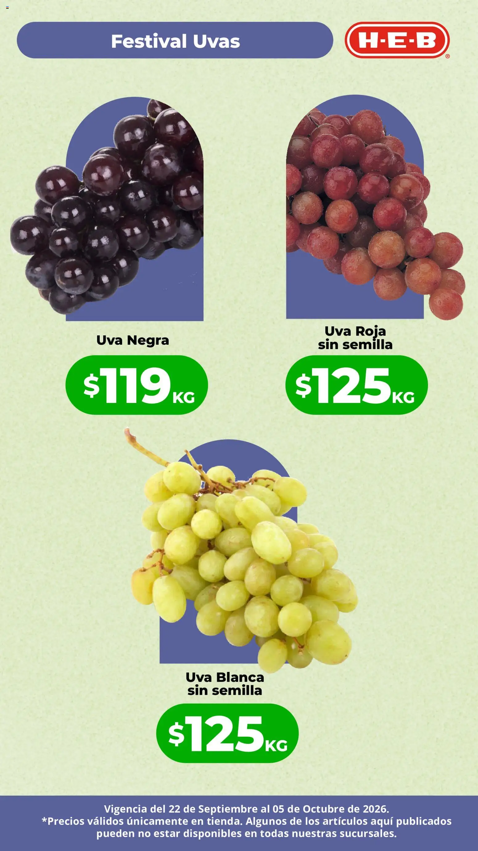 Nuevas ofertas de H-E-B válidas en toda la República Mexicana desde el 22/09/2026. ¡Encuentra las mejores ofertas en H-E-B folleto Festival Uvas California! | Página: 2 | Productos: Uvas, Uva