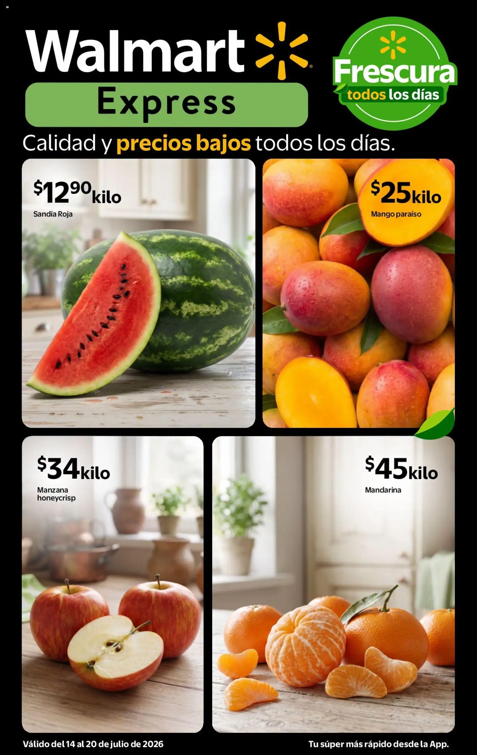 Nuevas ofertas de Walmart Express válidas en toda la República Mexicana desde el 14/07/2026. ¡Encuentra las mejores ofertas en Walmart Express folleto Calidad a precios bajos! | Página: 1 | Productos: Sandía, Manzana, Mango