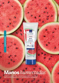 Vista previa de CARE SANDÍA 6EN1 Hidratación Refrescante Crema para Manos, Crema para manos con sandía, hidratación refrescante 6 en 1, para todo tipo de piel., nuevo folleto de la tienda, válido en México a partir del 24.04.2026 | Página: 152