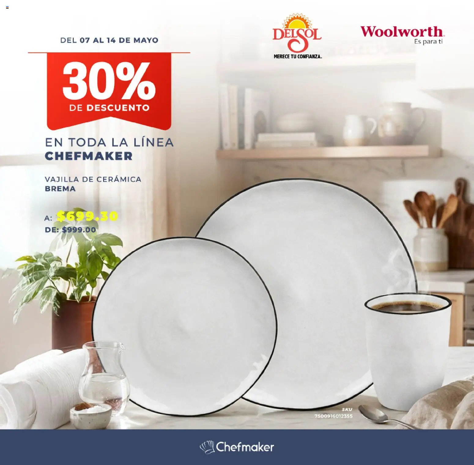 Nuevas ofertas de Del Sol y Woolworth válidas en toda la República Mexicana desde el 07.05.2026. ¡Encuentra las mejores ofertas en Del Sol y Woolworth katalog Pasillo Chefmaker! | Página: 2