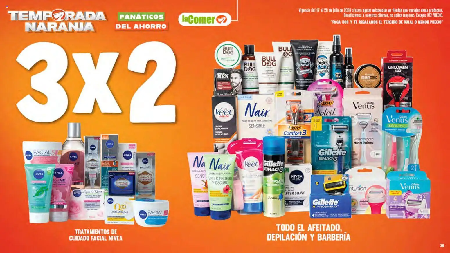 Nuevas ofertas de La Comer válidas en toda la República Mexicana desde el 17/07/2026. ¡Encuentra las mejores ofertas en La Comer folleto! | Página: 30 | Productos: Crema, Cera, Depiladora, Té