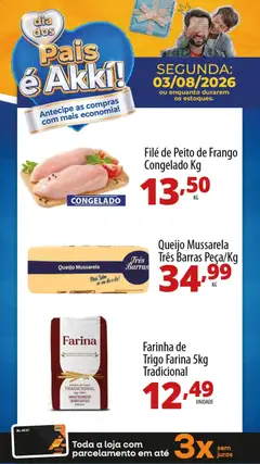 Akki Atacadista ofertas do Dia - Pré-Visualização do folheto da loja Akki Atacadista, válido de 03/08/2026 | Página: 1 | Produtos: Ferro, Farinha de trigo, Queijo, Peito de frango