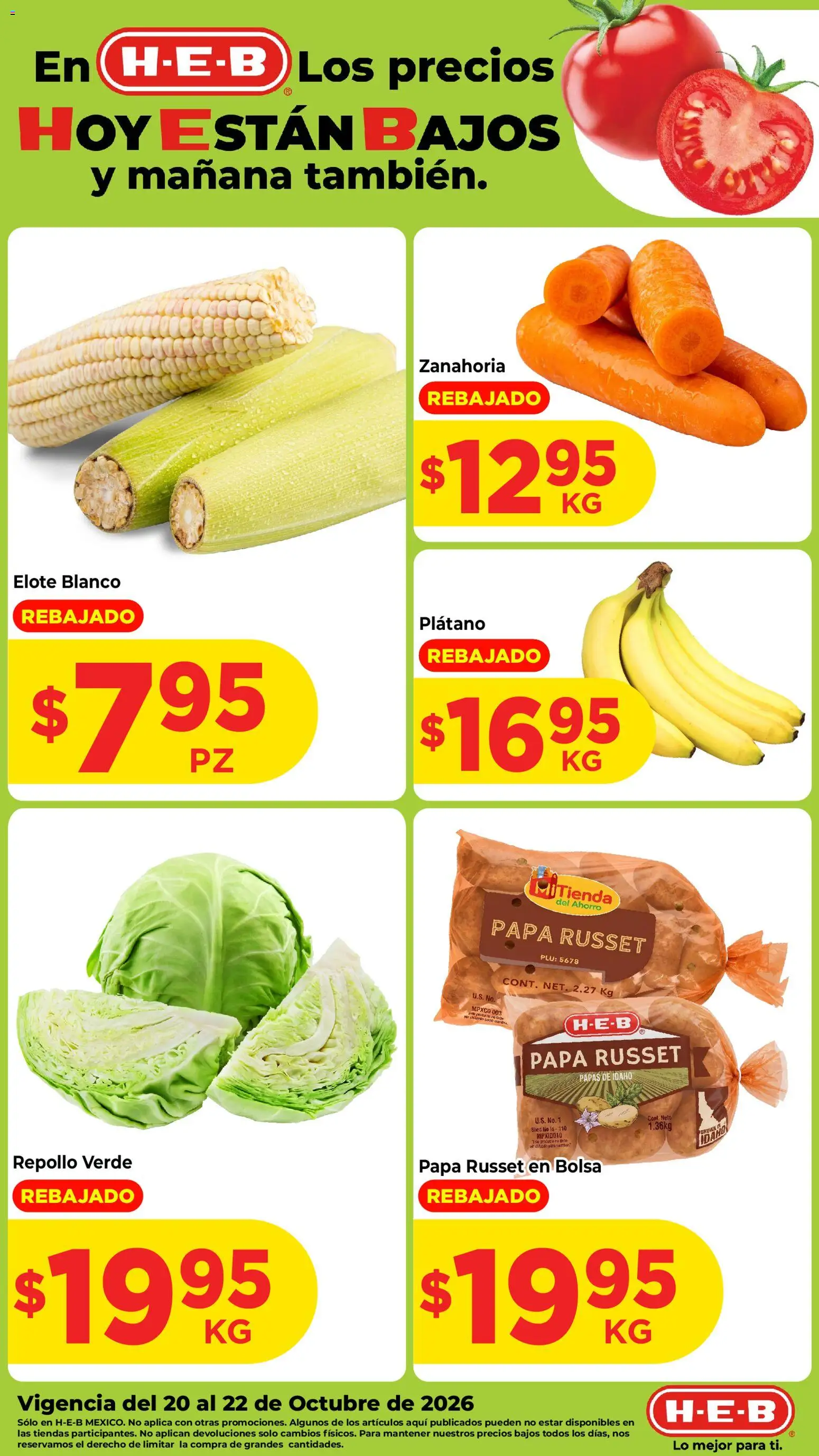 Nuevas ofertas de H-E-B válidas en toda la República Mexicana desde el 20/10/2026. ¡Encuentra las mejores ofertas en H-E-B folleto Fruta y venduras! | Página: 1