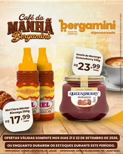 Supermercado Bergamini ofertas Café da Manhã - Pré-Visualização do folheto da loja Supermercado Bergamini, válido de 21/09/2026 | Página: 15 | Produtos: Café, Mel, Geleia