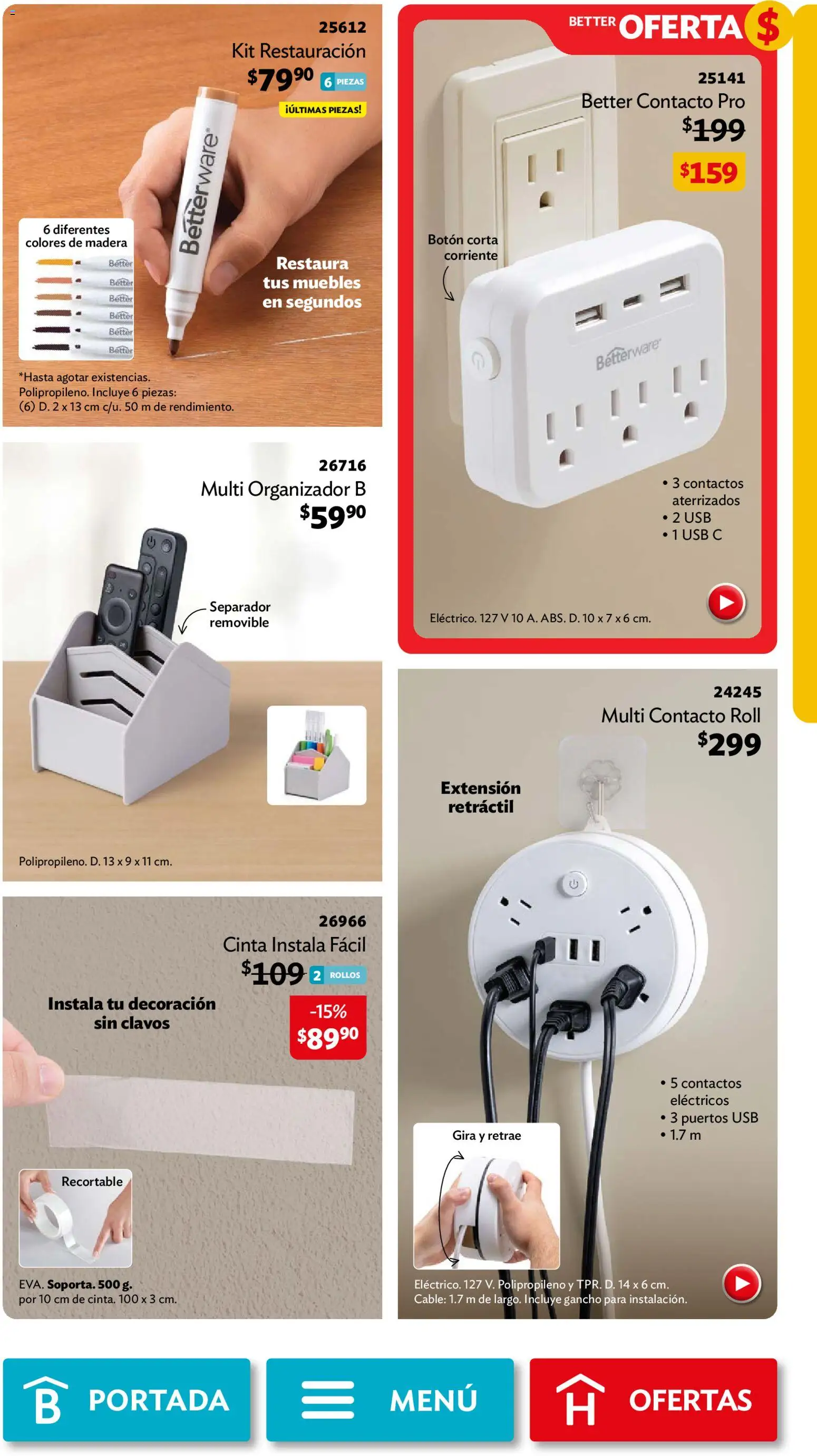 Nuevas ofertas de Betterware válidas en toda la República Mexicana desde el 29/06/2026. ¡Encuentra las mejores ofertas en Betterware campaña 7 2026! | Página: 25 | Productos: Usb, Extensión, Organizador, Cinta