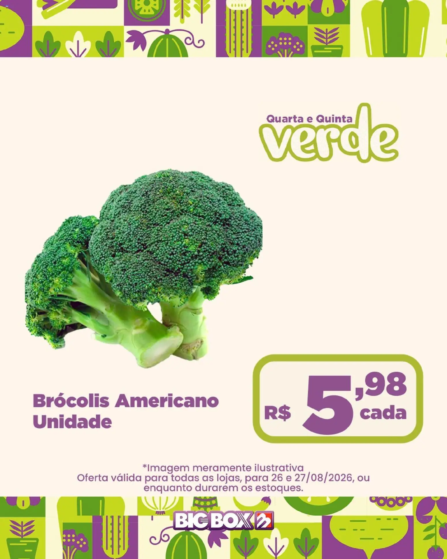 Big Box Folheto - válido de 26/08/2026 | Página: 16 | Produtos: Brócolis