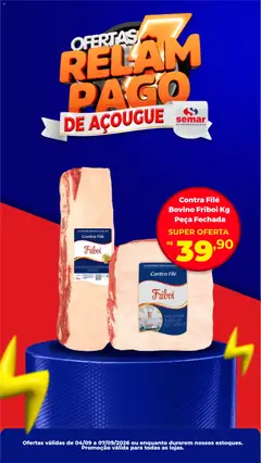 Semar Supermercado ofertas Filé Bovina Friboi - Pré-Visualização do folheto da loja Semar Supermercado, válido de 04/09/2026