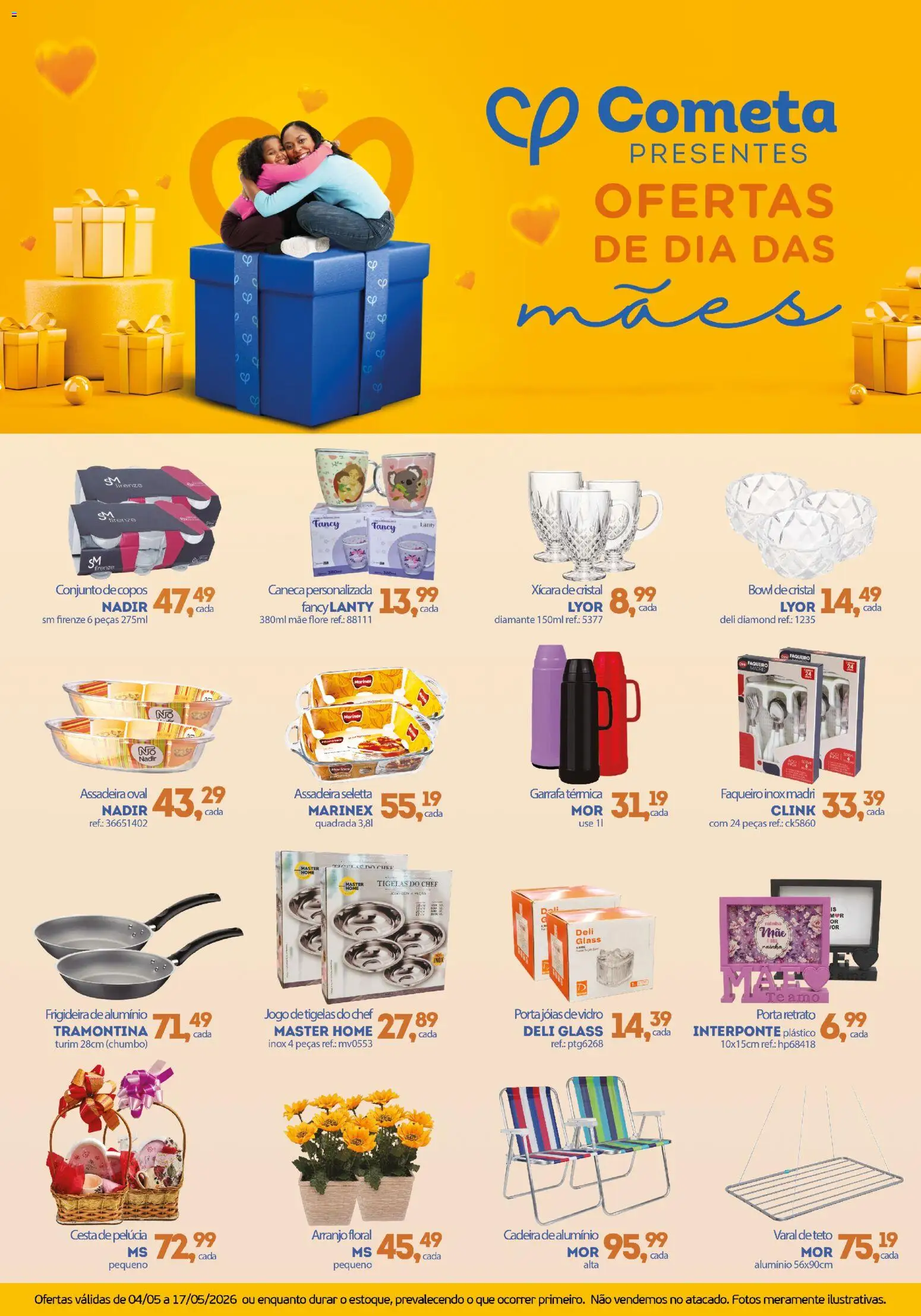 Cometa Supermercados Folheto - válido de 04.05.2026 | Página: 1 | Produtos: Cadeira, Cesta, Pelúcia, Assadeira