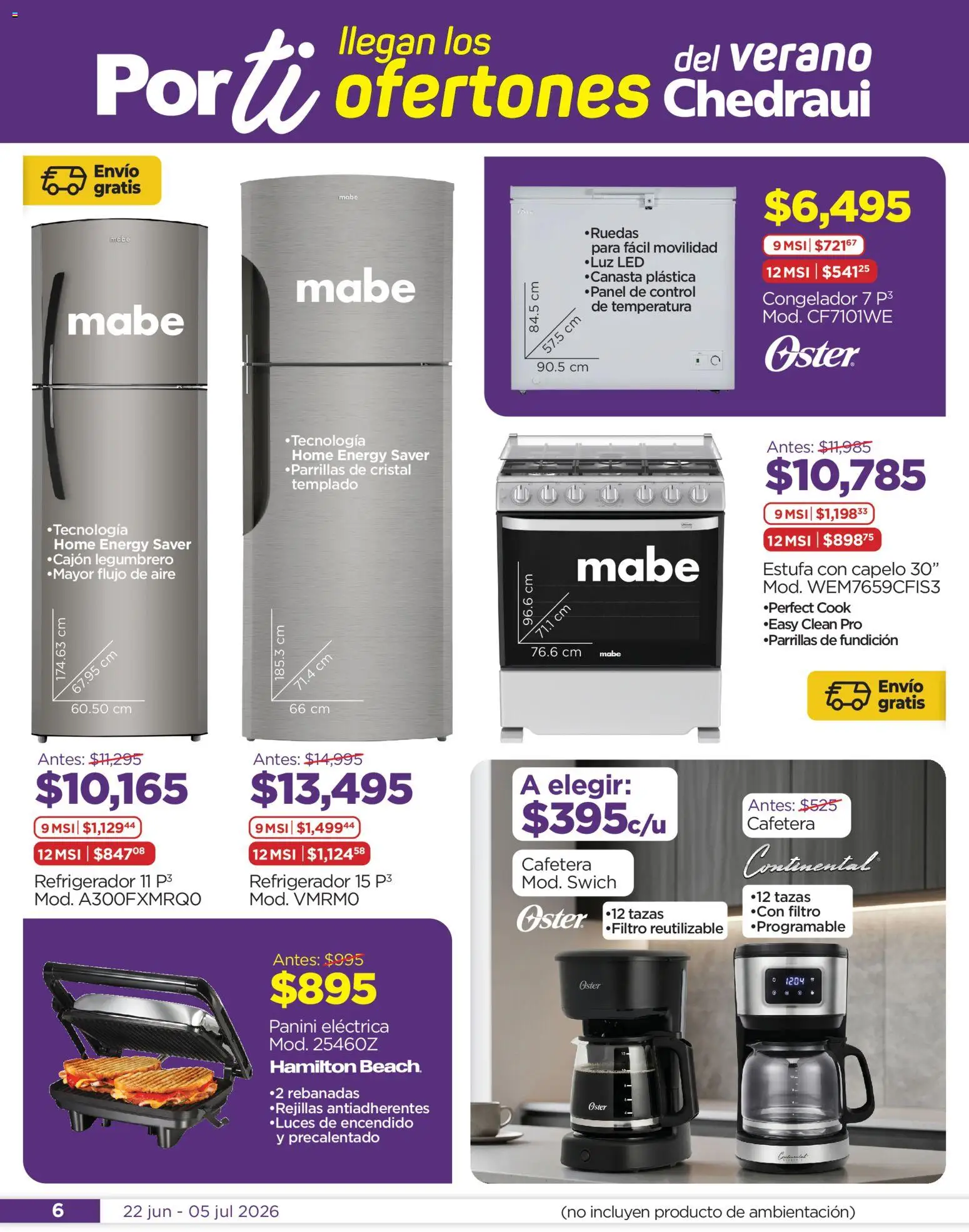 Nuevas ofertas de Chedraui válidas en toda la República Mexicana desde el 22/06/2026. ¡Encuentra las mejores ofertas en Chedraui folleto Llegan los porti ofertones del verano! | Página: 6 | Productos: Refrigerador, Congelador, Cafetera
