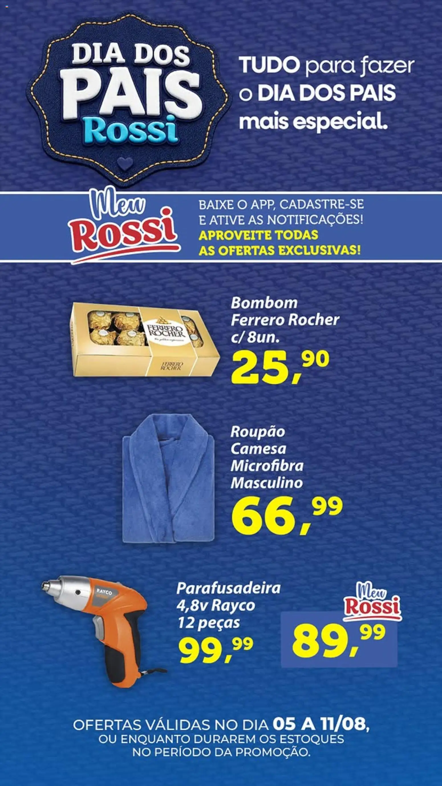 Rossi Supermercados Folheto - válido de 05/08/2026 | Página: 2 | Produtos: Ferrero Rocher, Roupão, Bombom, Parafusadeira