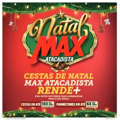 Max Atacadista ofertas Cestas de Natal - Pré-Visualização do folheto da loja Max Atacadista, válido de 15/10/2026