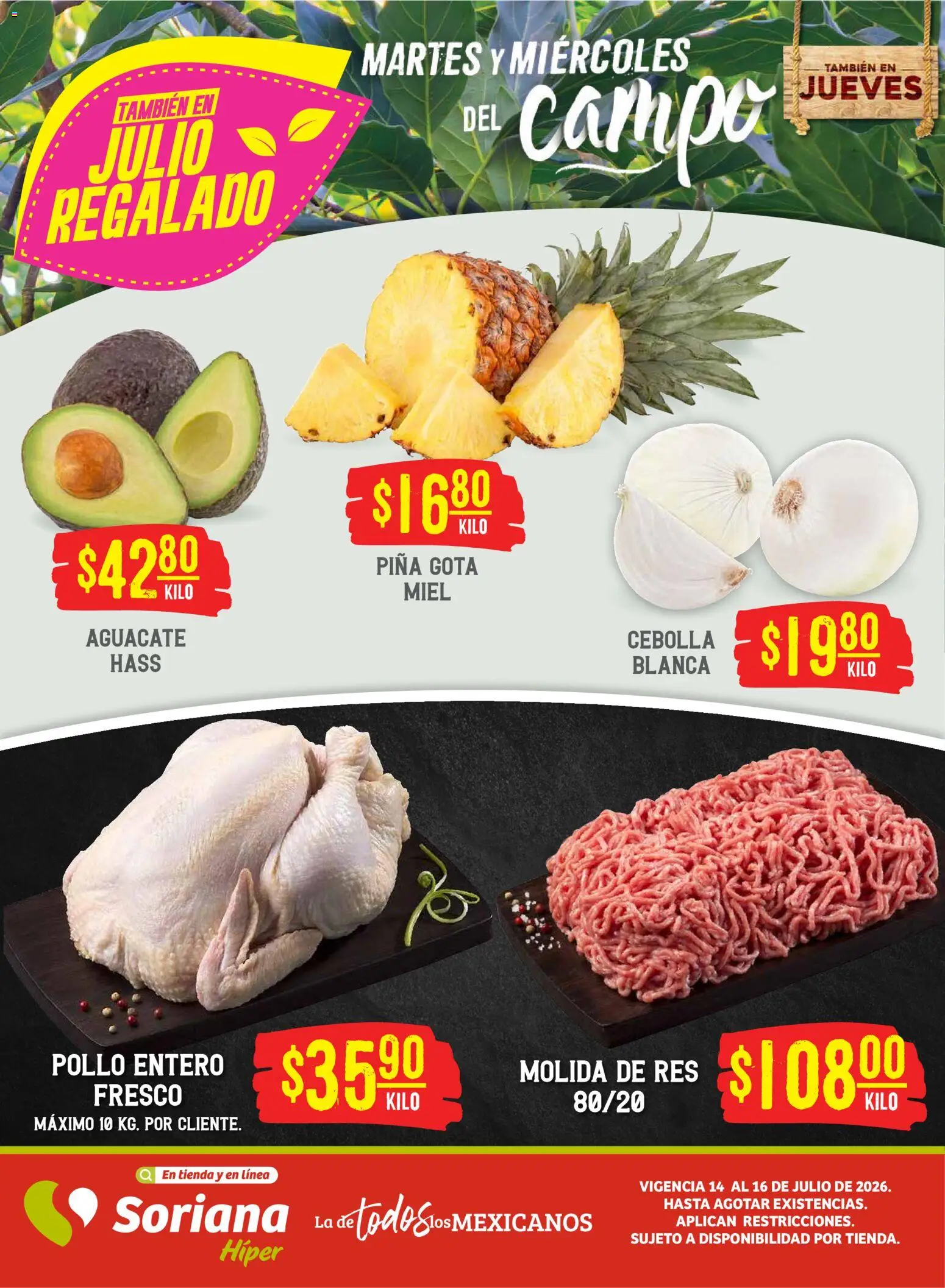 Nuevas ofertas de Soriana válidas en toda la República Mexicana desde el 14/07/2026. ¡Encuentra las mejores ofertas en Soriana Martes y Miércoles del Campo Híper: Tamaulipas (excepto Cd. Victoria y Tampico)! | Página: 1 | Productos: Pollo, Cebolla, Res, Piña