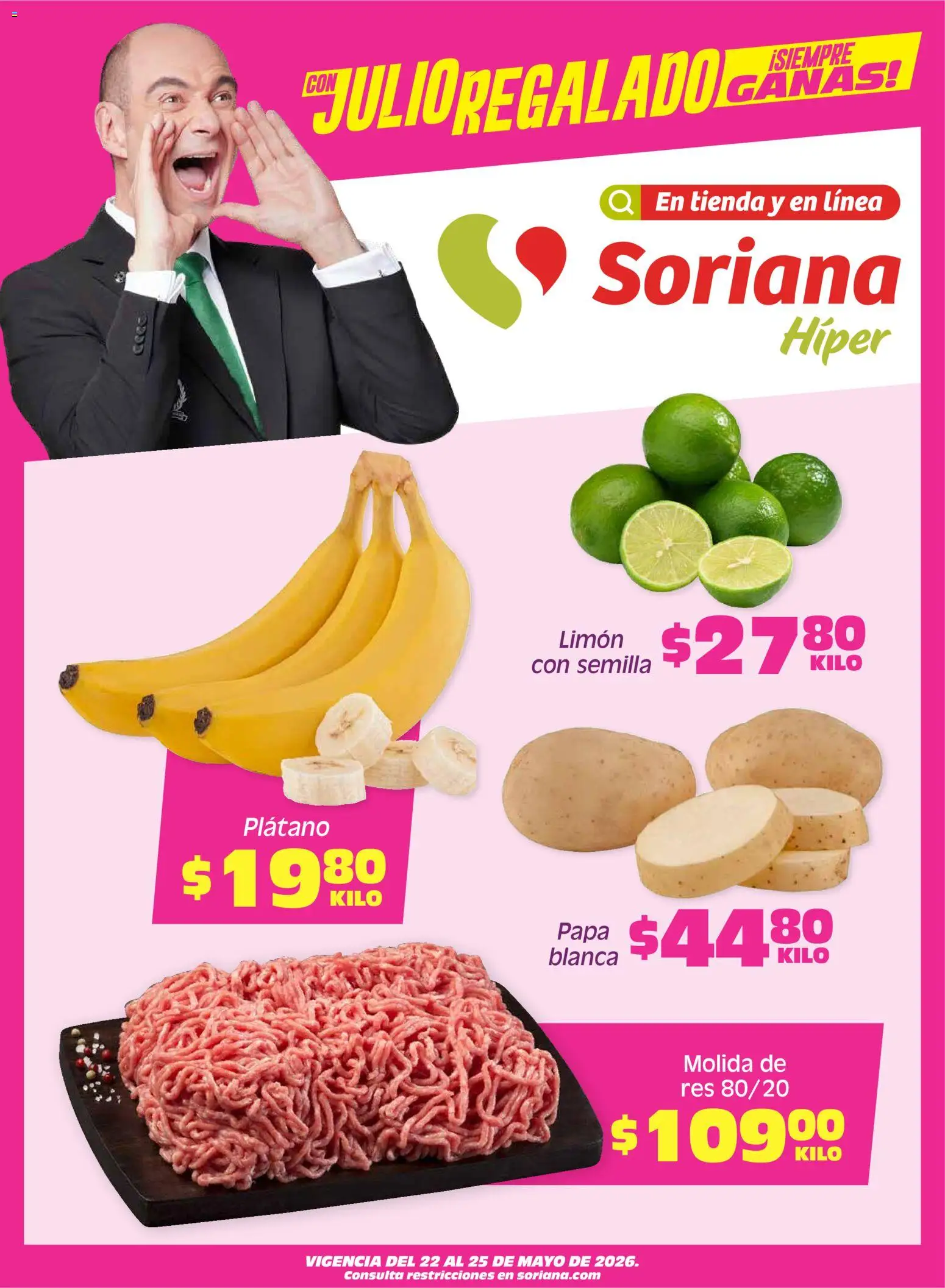 Nuevas ofertas de Soriana válidas en toda la República Mexicana desde el 22.05.2026. ¡Encuentra las mejores ofertas en Soriana Fin de Semana Híper: Tamaulipas (excepto Cd. Victoria y Tampico)! | Página: 1 | Productos: Plátano, Papa, Limón, Res