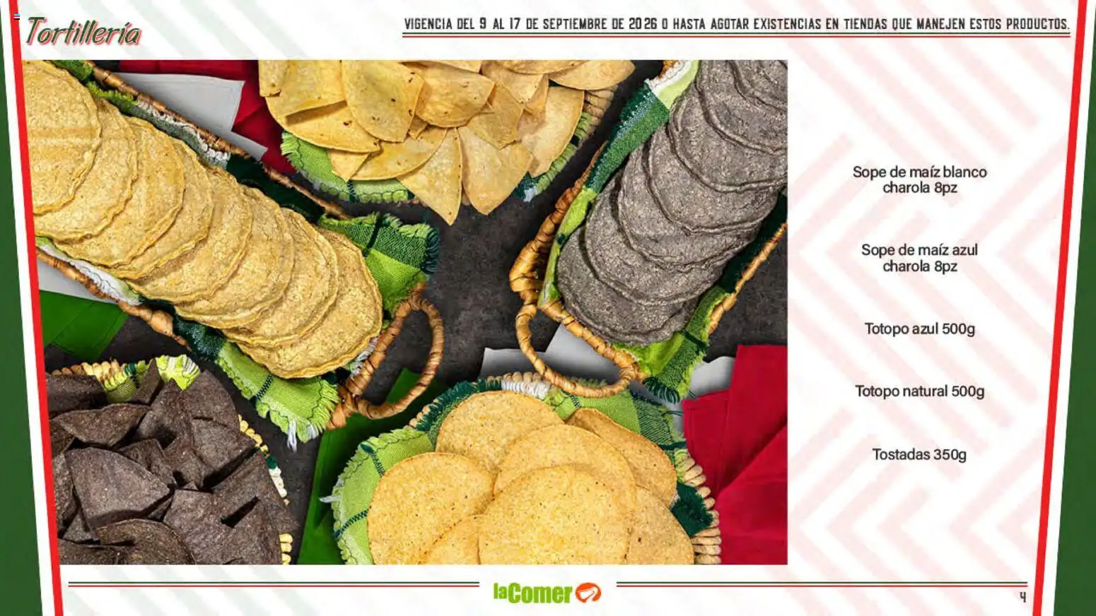 Nuevas ofertas de La Comer válidas en toda la República Mexicana desde el 09/09/2026. ¡Encuentra las mejores ofertas en La Comer folleto La Grandeza de México se comparte en la mesa! | Página: 4 | Productos: Maíz, Tostadas