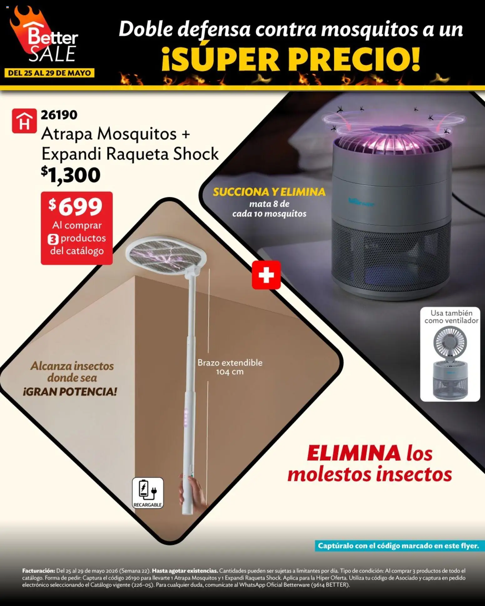 Nuevas ofertas de Betterware válidas en toda la República Mexicana desde el 25.05.2026. ¡Encuentra las mejores ofertas en Betterware Better Sale! | Página: 6 | Productos: Ventilador, Raqueta