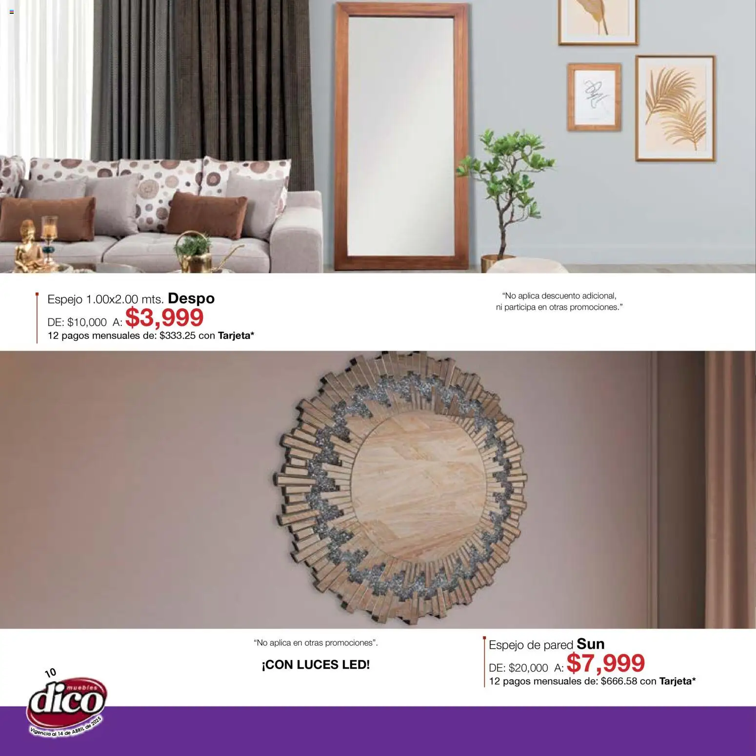 Nuevas ofertas de Muebles Dico válidas en toda la República Mexicana desde el 15.04.2026. ¡Encuentra las mejores ofertas en Muebles Dico catálogo Salas y Colchones! | Página: 10 | Productos: Espejo