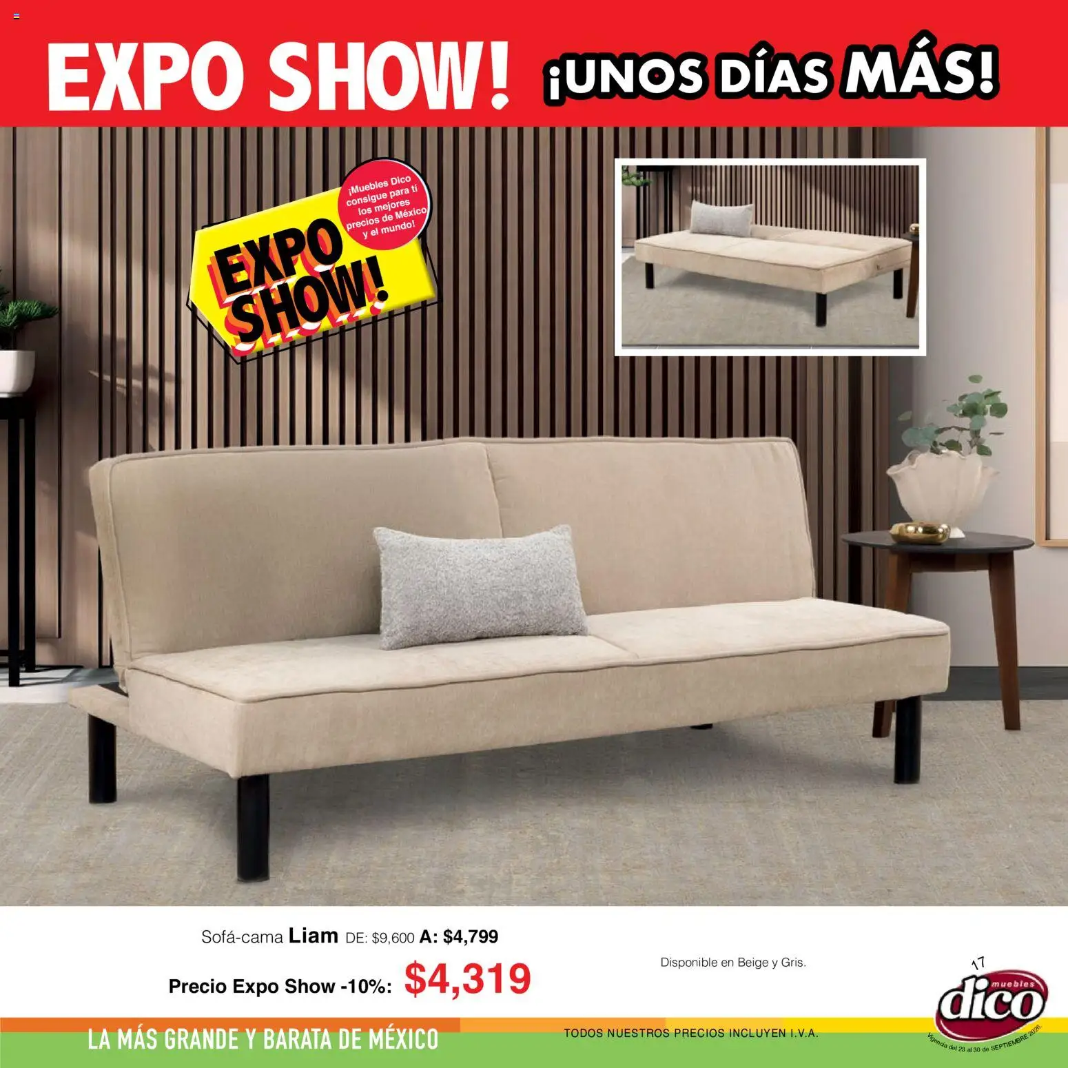 Nuevas ofertas de Muebles Dico válidas en toda la República Mexicana desde el 23/09/2026. ¡Encuentra las mejores ofertas en Muebles Dico catálogo Expo show! | Página: 17