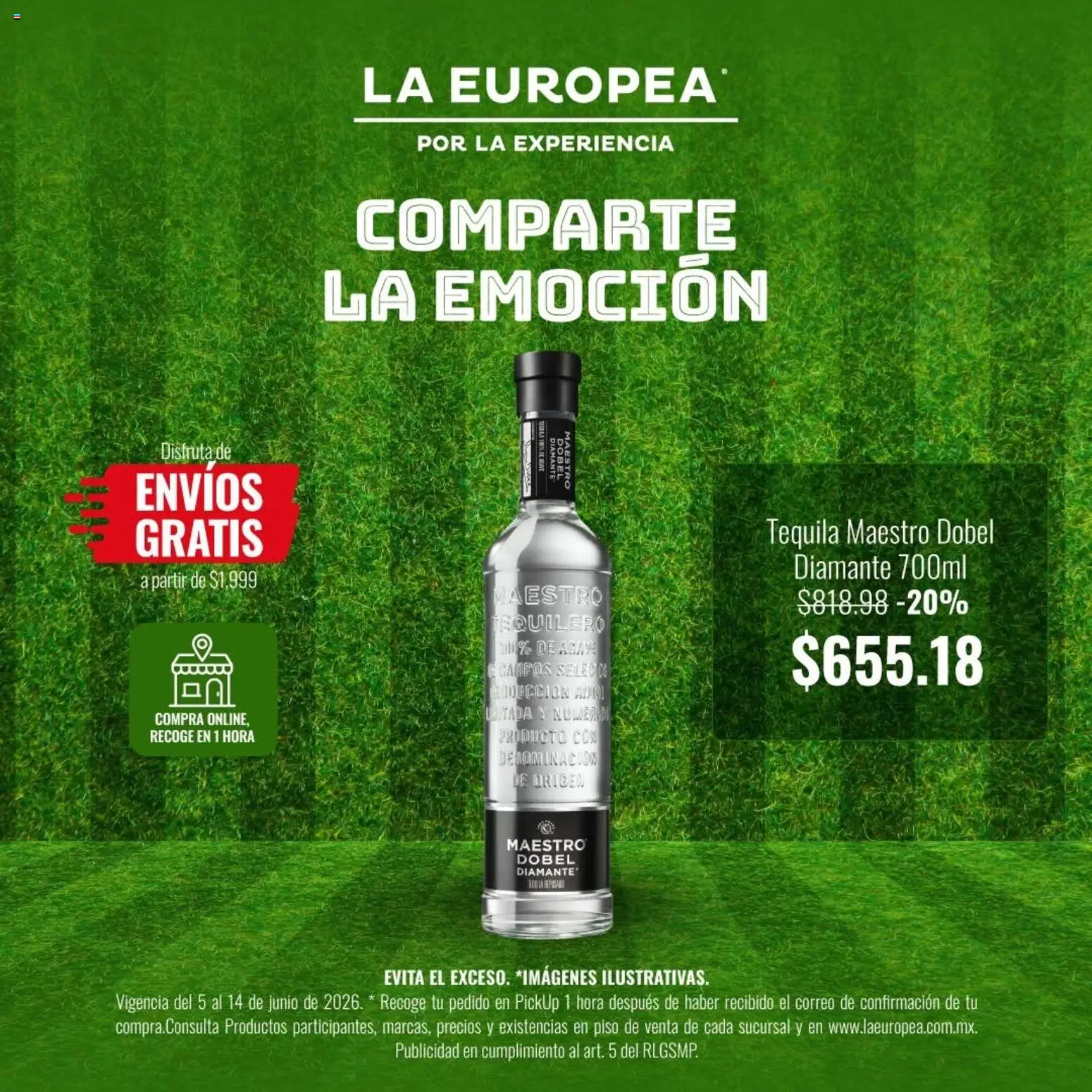 Nuevas ofertas de La Europea válidas en toda la República Mexicana desde el 05.06.2026. ¡Encuentra las mejores ofertas en La Europea catálogo Comparte la emoción! | Página: 6 | Productos: Tequila