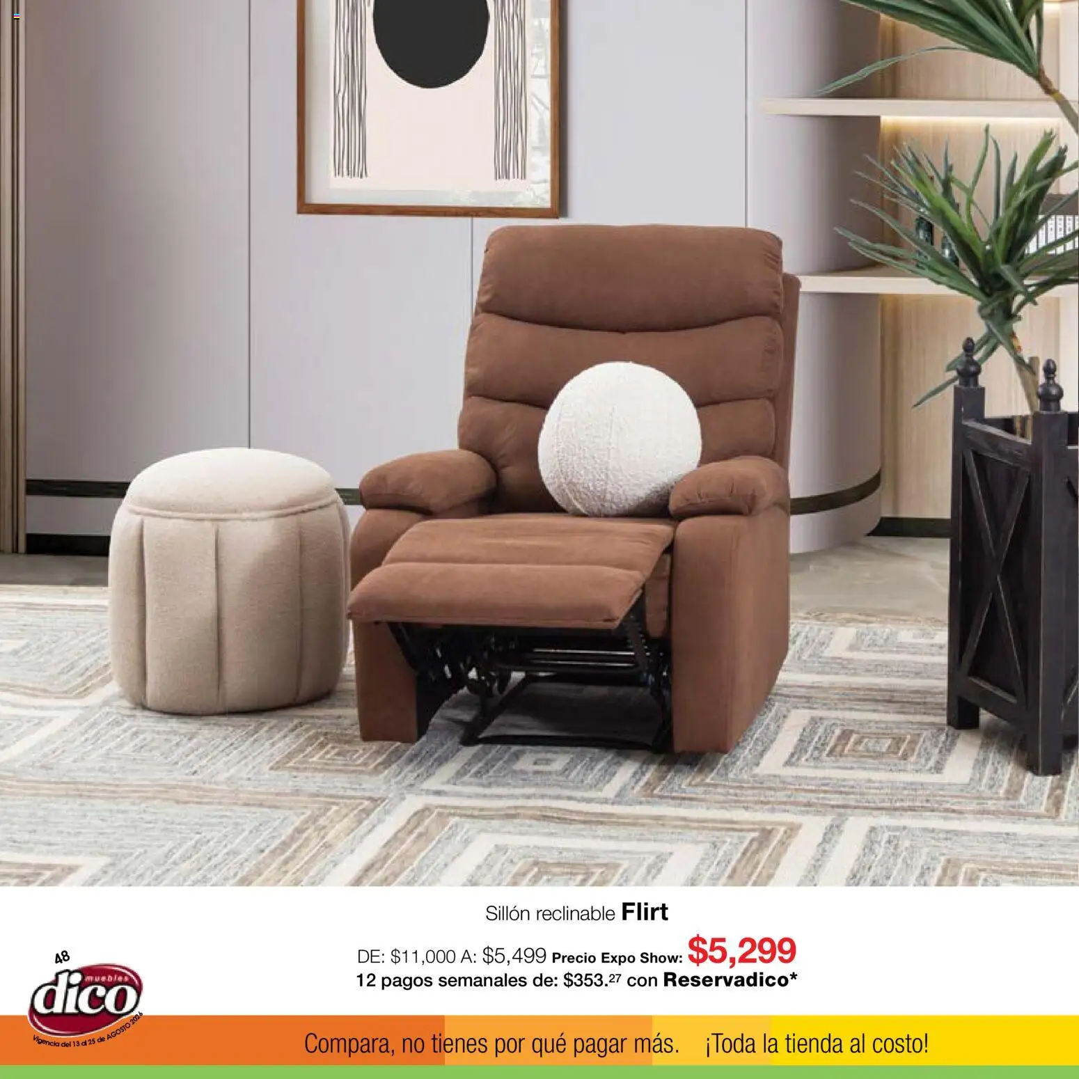 Nuevas ofertas de Muebles Dico válidas en toda la República Mexicana desde el 13/08/2026. ¡Encuentra las mejores ofertas en Muebles Dico catálogo Expo Show! | Página: 48 | Productos: Sillón