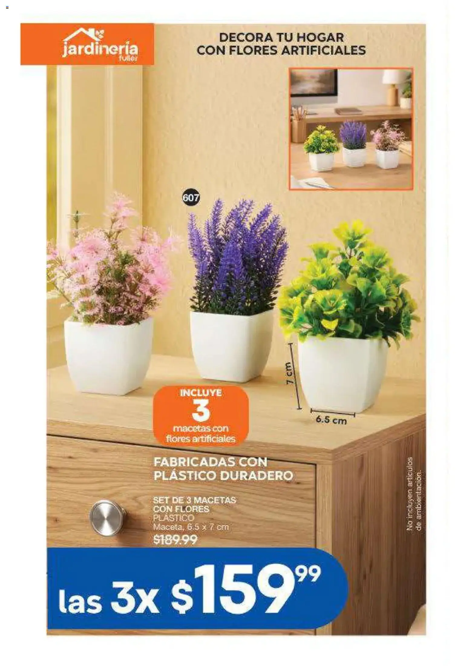 Nuevas ofertas de Fuller válidas en toda la República Mexicana desde el 16/09/2026. ¡Encuentra las mejores ofertas en Fuller campaña 12 2026! | Página: 163 | Productos: Macetas, Flores, Flores artificiales