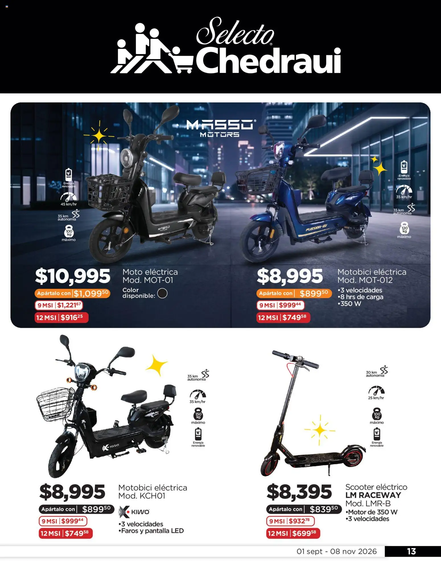 Nuevas ofertas de Chedraui válidas en toda la República Mexicana desde el 01/09/2026. ¡Encuentra las mejores ofertas en Chedraui Apártalo así de fácil y cumple tus deseos! | Página: 13 | Productos: Scooter, Scooter eléctrico