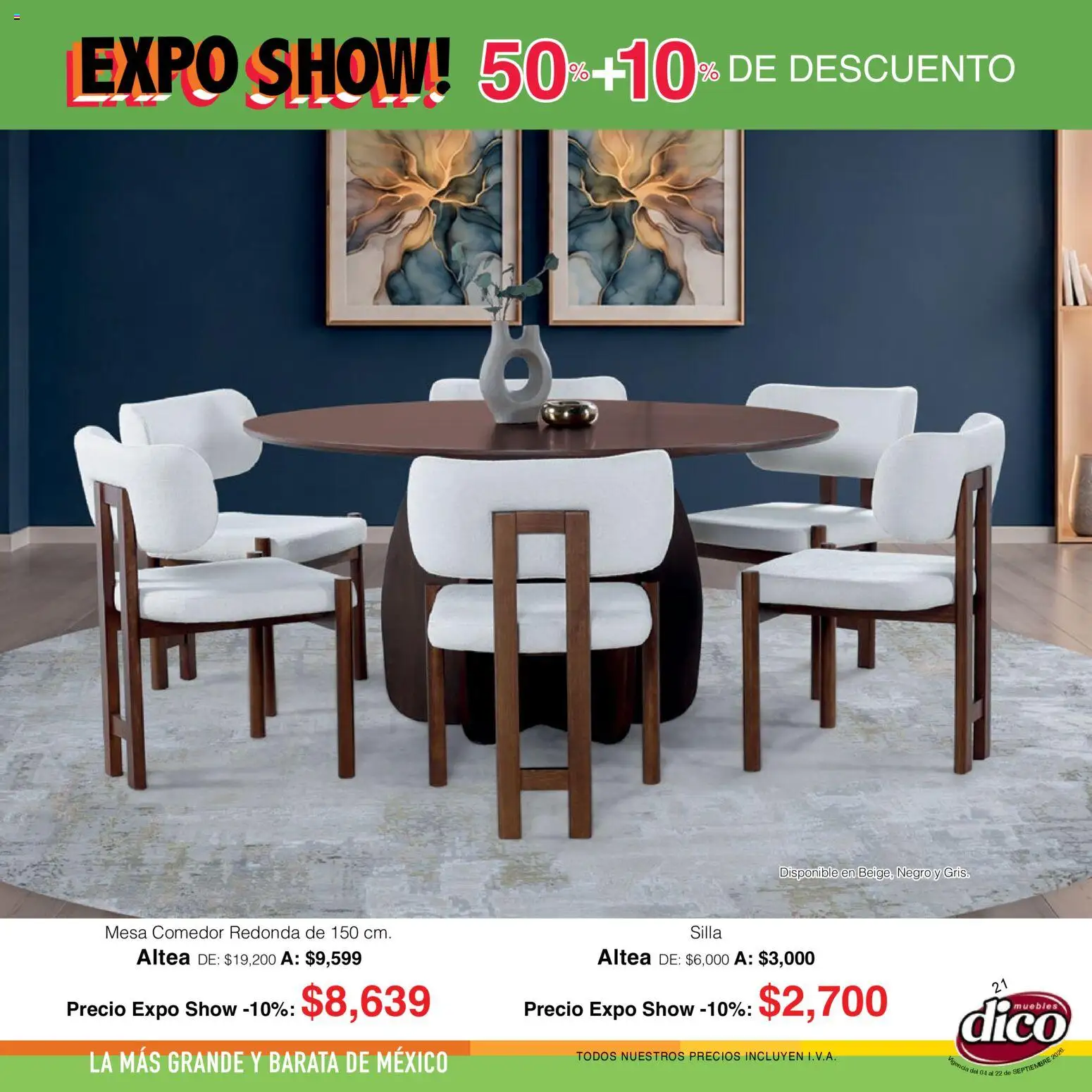 Nuevas ofertas de Muebles Dico válidas en toda la República Mexicana desde el 04/09/2026. ¡Encuentra las mejores ofertas en Muebles Dico catálogo Expo Show! | Página: 21