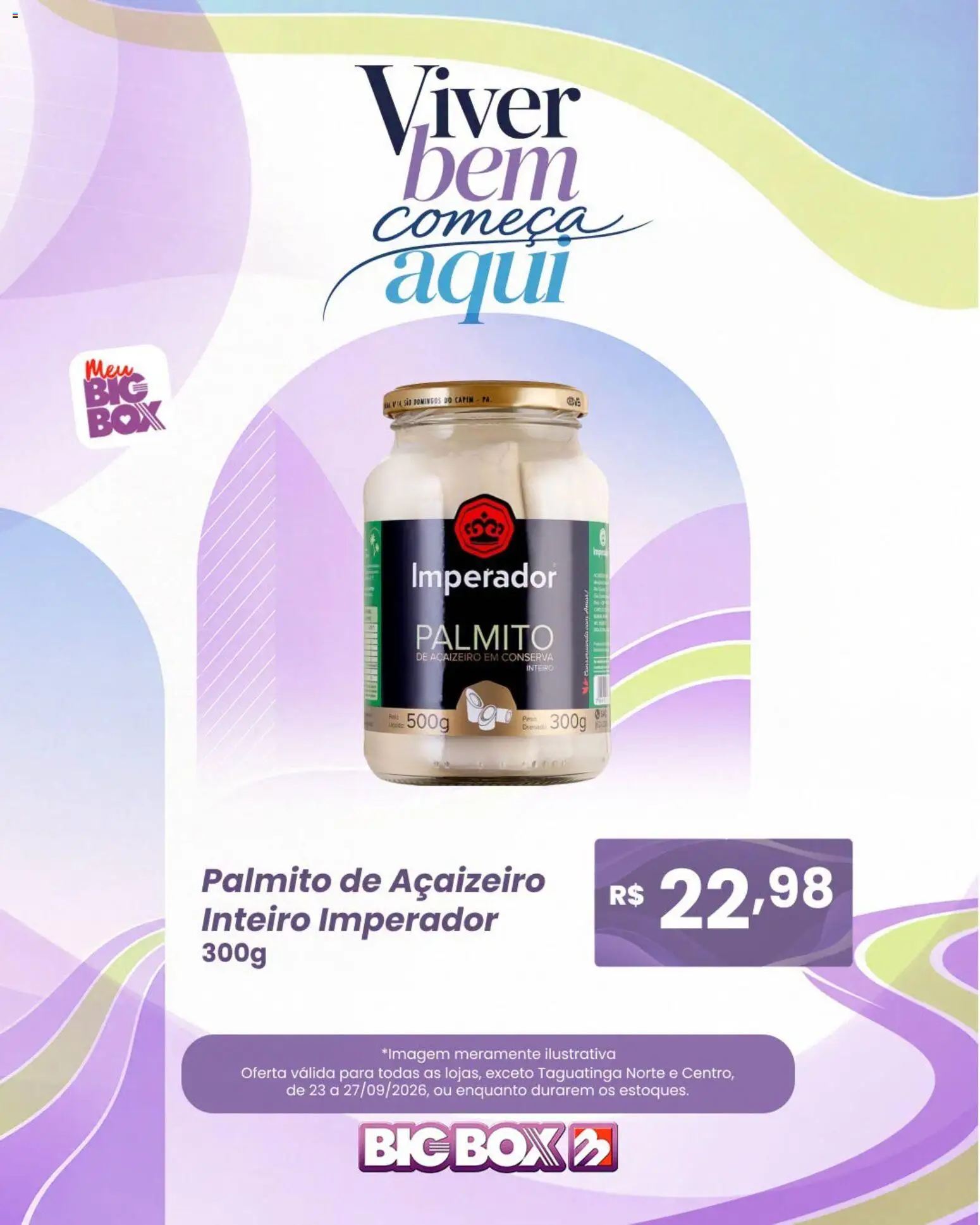 Big Box Folheto - válido de 23/09/2026 | Página: 7 | Produtos: Palmito