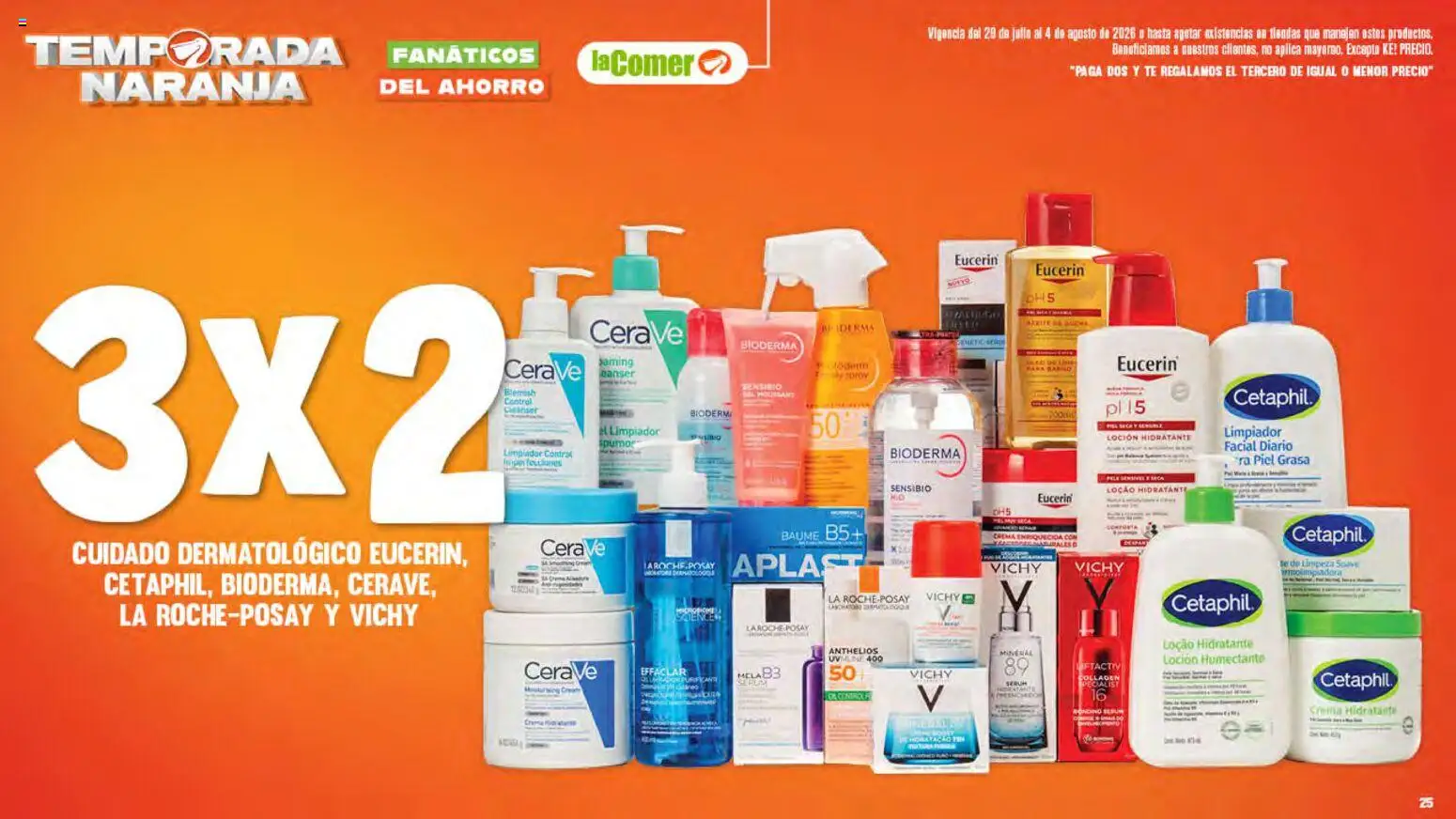 Nuevas ofertas de La Comer válidas en toda la República Mexicana desde el 29/07/2026. ¡Encuentra las mejores ofertas en La Comer folleto! | Página: 25 | Productos: Crema, Loción, Limpiador, Té