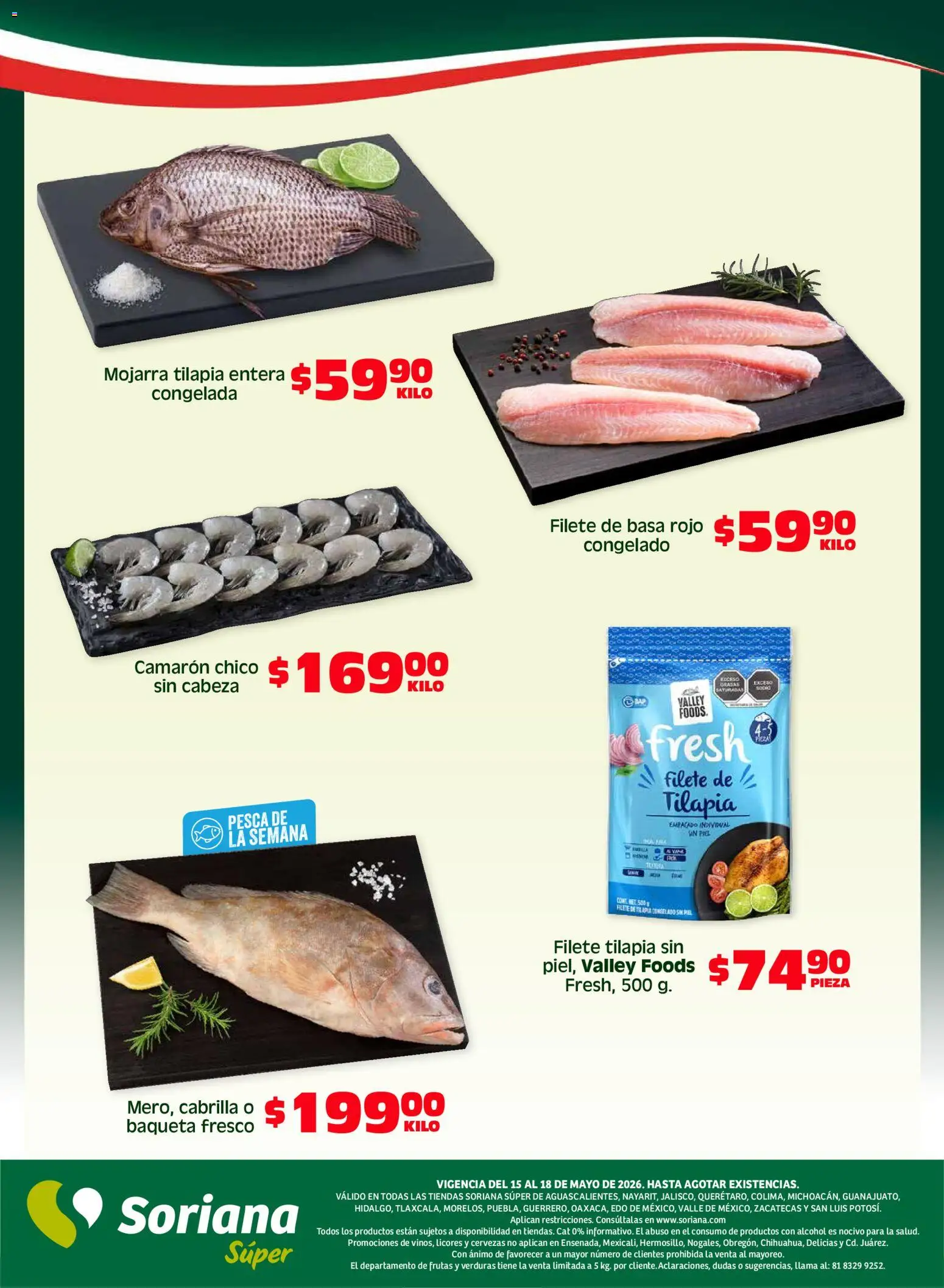 Nuevas ofertas de Soriana válidas en toda la República Mexicana desde el 15.05.2026. ¡Encuentra las mejores ofertas en Soriana Fin de Semana Súper: Ags, Nay, Jal, Qro, Col, Mich, Gto, Hgo, Tlax, Mor, Pue, Gro, Oax, Edo. de Mex, Valle de México, Za! | Página: 4 | Productos: Agua