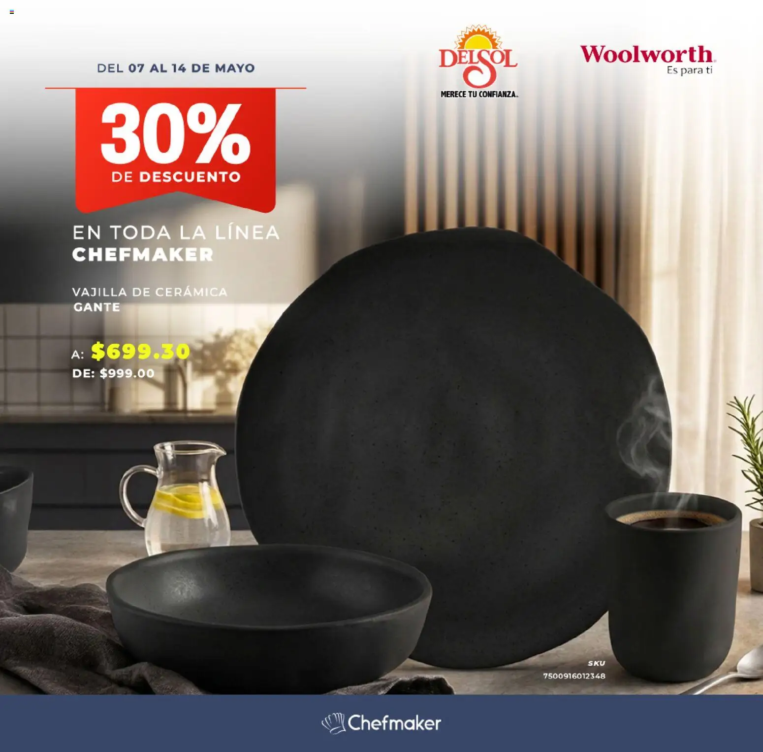 Nuevas ofertas de Del Sol y Woolworth válidas en toda la República Mexicana desde el 07.05.2026. ¡Encuentra las mejores ofertas en Del Sol y Woolworth katalog Pasillo Chefmaker! | Página: 3