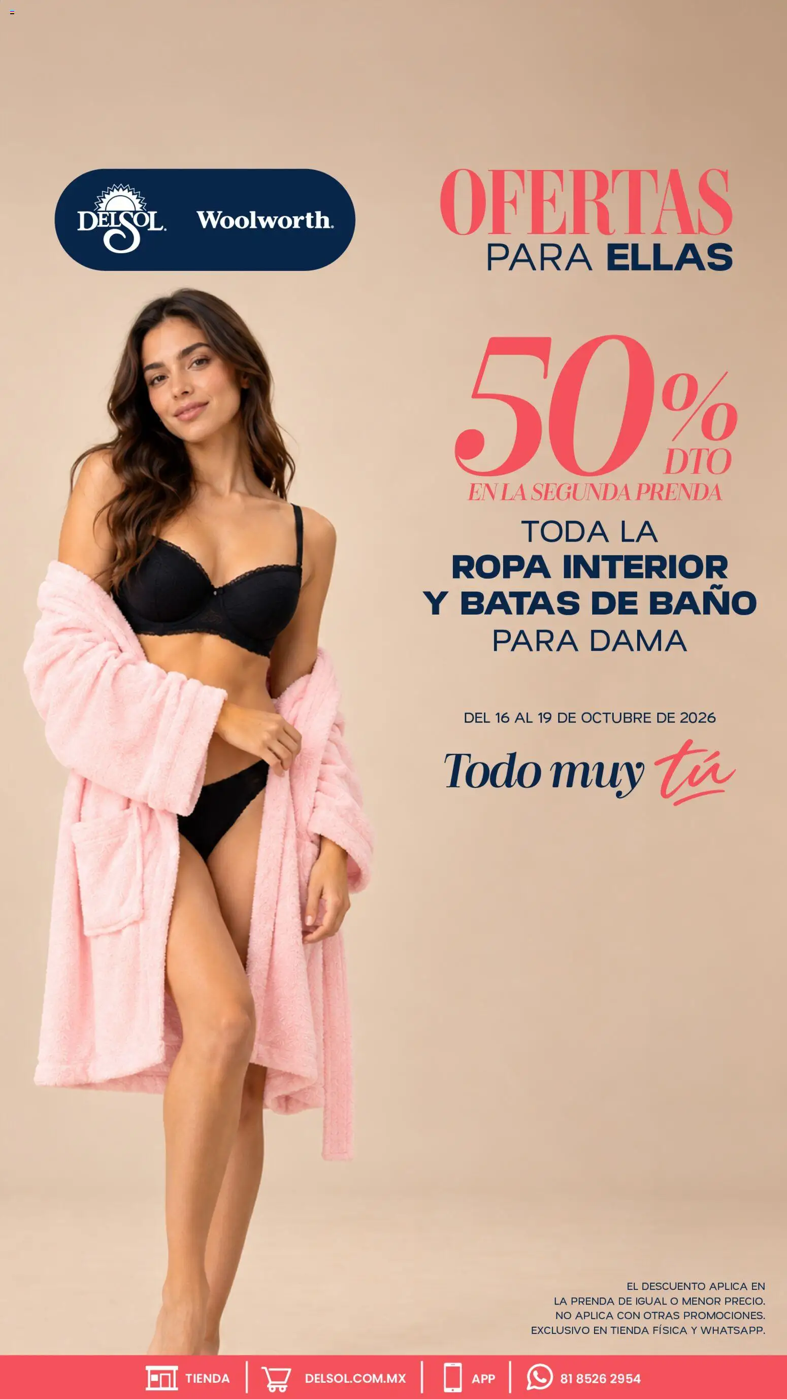 Nuevas ofertas de Del Sol y Woolworth válidas en toda la República Mexicana desde el 16/10/2026. ¡Encuentra las mejores ofertas en Del Sol y Woolworth catálogo Ofertas Para Ellas - Todo Muy Tú! | Página: 6