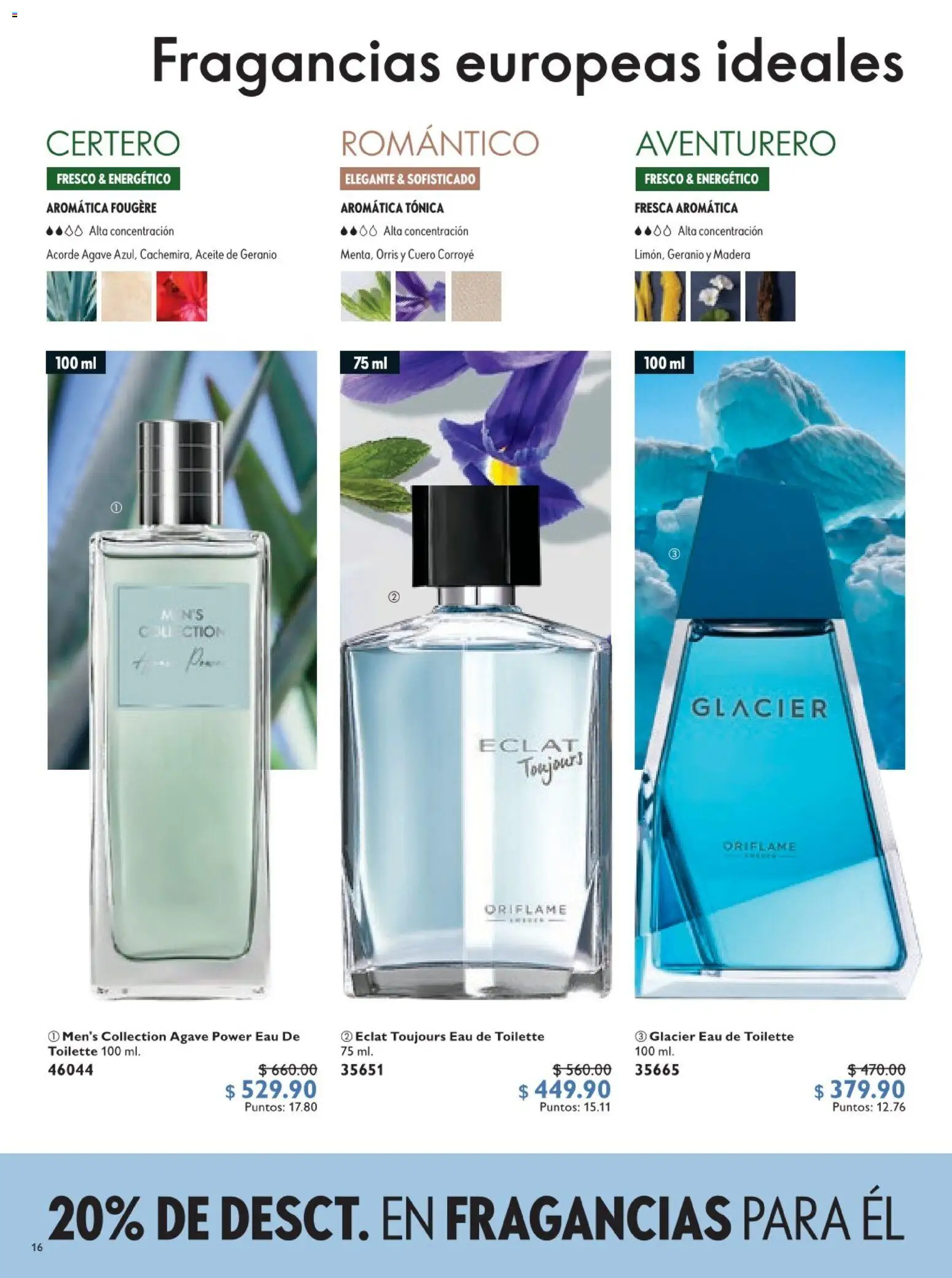 Nuevas ofertas de Oriflame válidas en toda la República Mexicana desde el 30.05.2026. ¡Encuentra las mejores ofertas en Oriflame campaña 8 2026! | Página: 16 | Productos: Aceite, Eau de toilette