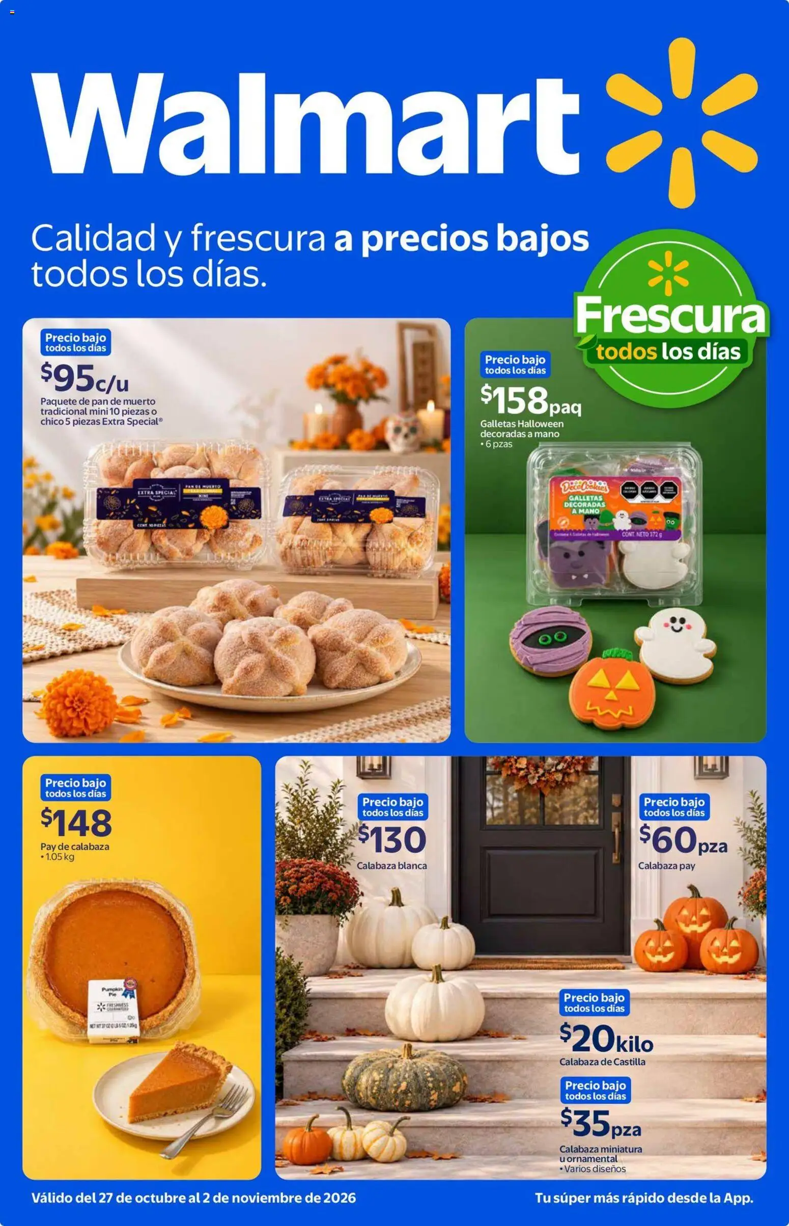 Nuevas ofertas de Walmart válidas en toda la República Mexicana desde el 27/10/2026. ¡Encuentra las mejores ofertas en Walmart folleto Calidad y frescura a precios bajos todos los días.! | Página: 1