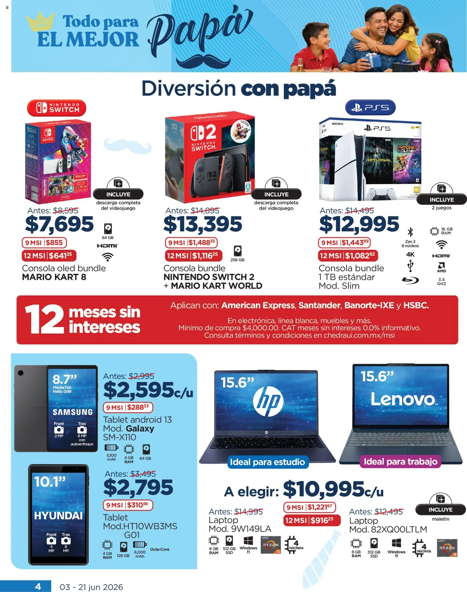 Nuevas ofertas de Chedraui válidas en toda la República Mexicana desde el 03.06.2026. ¡Encuentra las mejores ofertas en Chedraui folleto Todo para papá! | Página: 4 | Productos: Papa, Tablet