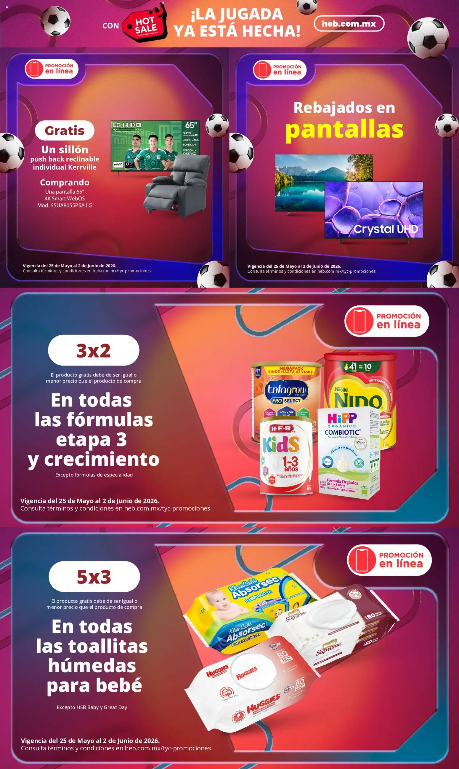 Nuevas ofertas de H-E-B válidas en toda la República Mexicana desde el 25.05.2026. ¡Encuentra las mejores ofertas en H-E-B Hot Sale! | Página: 5 | Productos: Pantallas, Sillón, Toallitas húmedas, Vasos