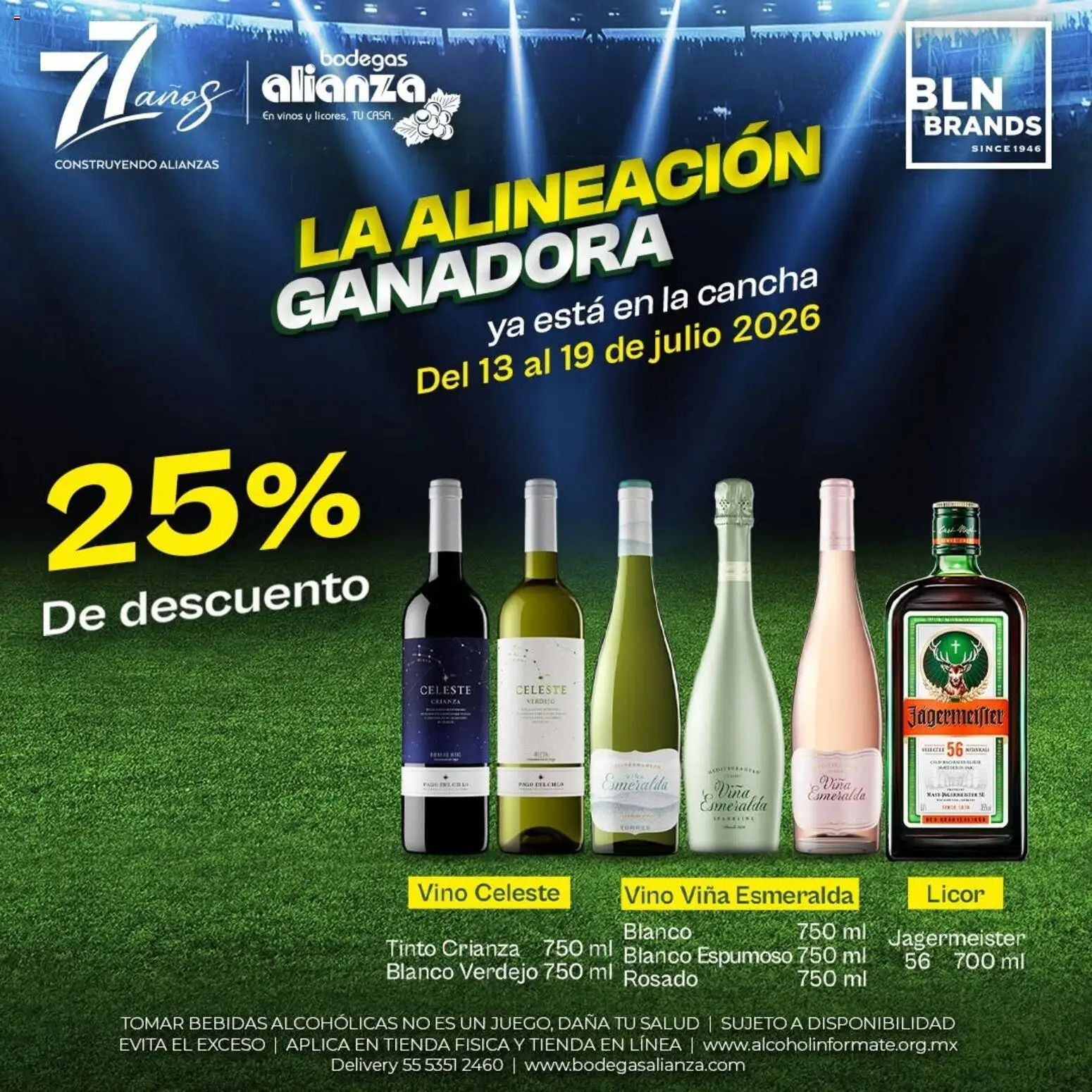 Nuevas ofertas de Bodegas Alianza válidas en toda la República Mexicana desde el 13/07/2026. ¡Encuentra las mejores ofertas en Bodegas Alianza catálogo La alineación ganadora! | Página: 3 | Productos: Jägermeister, Bebidas, Vino