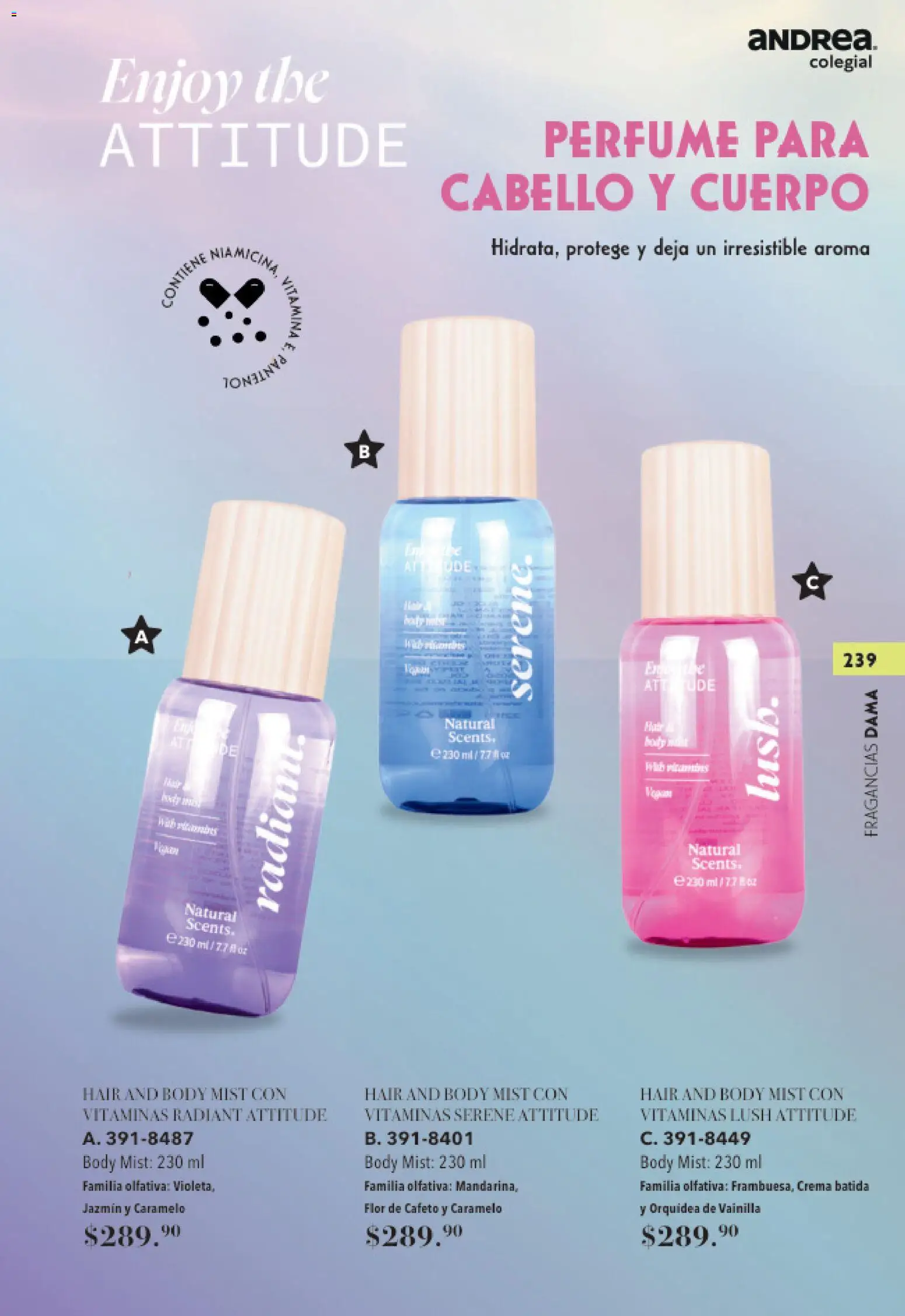Nuevas ofertas de Andrea válidas en toda la República Mexicana desde el 23/05/2026. ¡Encuentra las mejores ofertas en Andrea catálogo Colegial! | Página: 239 | Productos: Vainilla, Orquídea, Body, Perfume