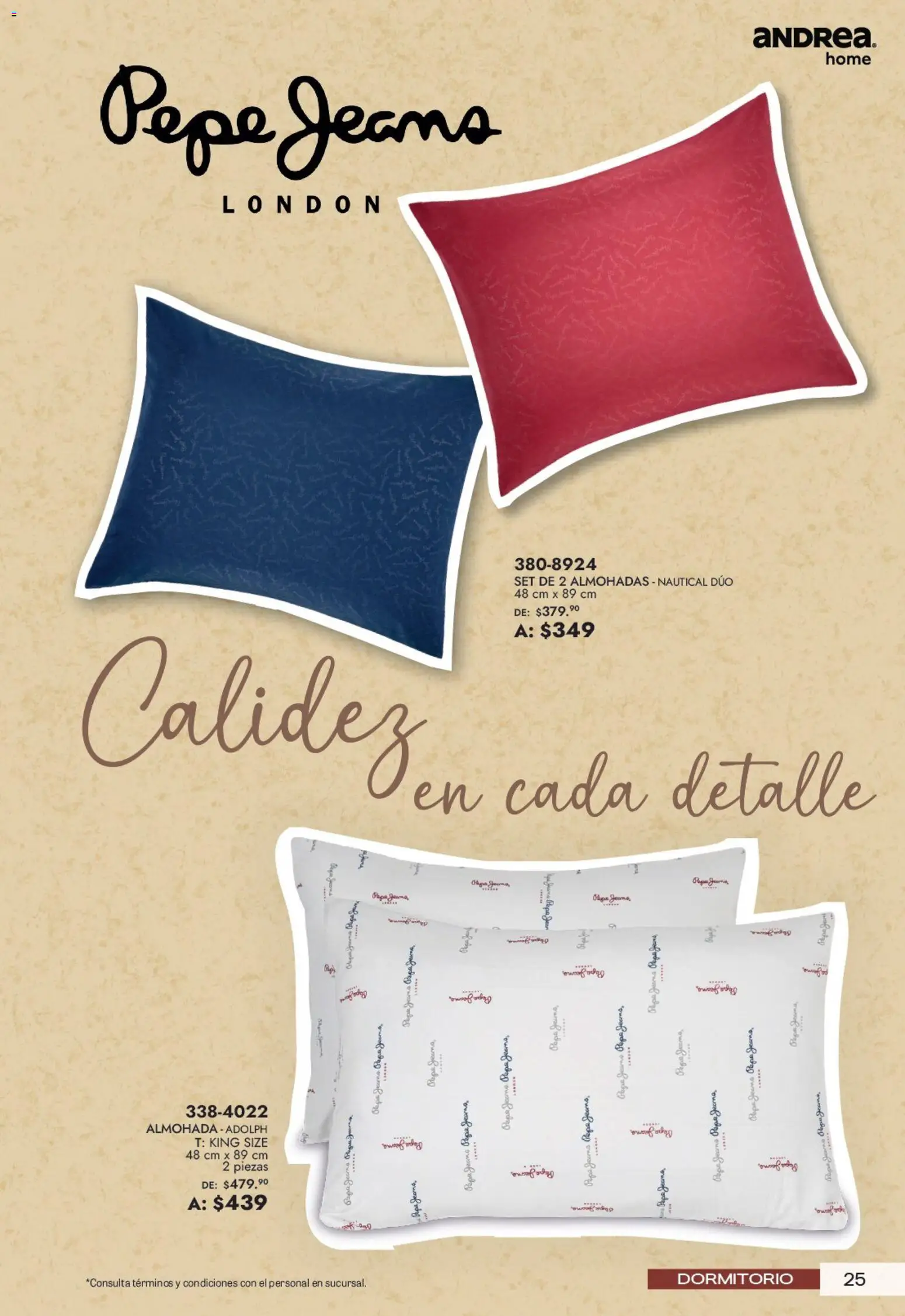 Nuevas ofertas de Andrea válidas en toda la República Mexicana desde el 21/06/2026. ¡Encuentra las mejores ofertas en Andrea catálogo Lo mejor para tu hogar! | Página: 25 | Productos: Papa, Almohada