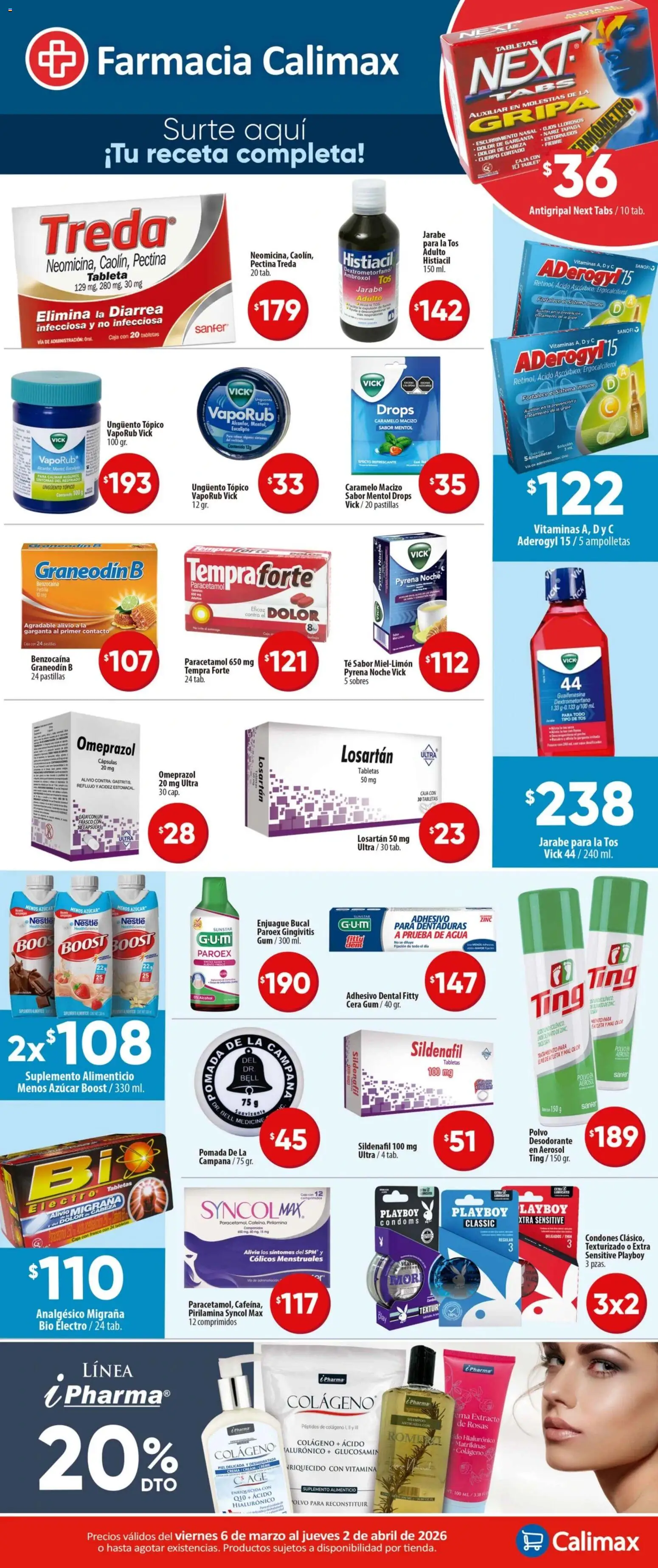 Nuevas ofertas de Calimax válidas en toda la República Mexicana desde el 06.03.2026. ¡Encuentra las mejores ofertas en Calimax folleto Farmacia! | Página: 1 | Productos: Desodorante, Azúcar, Analgésico, Campana