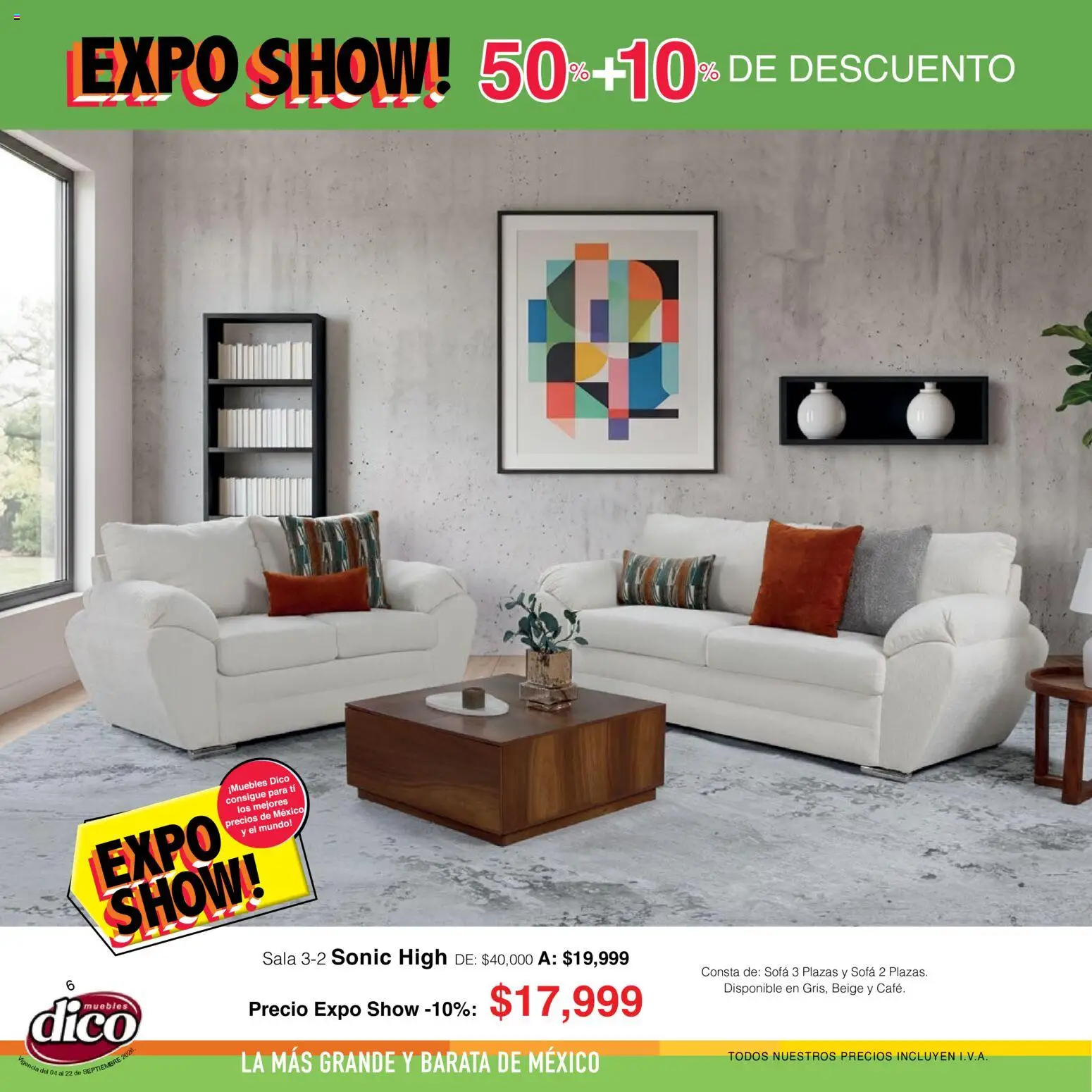 Nuevas ofertas de Muebles Dico válidas en toda la República Mexicana desde el 04/09/2026. ¡Encuentra las mejores ofertas en Muebles Dico catálogo Expo Show! | Página: 6