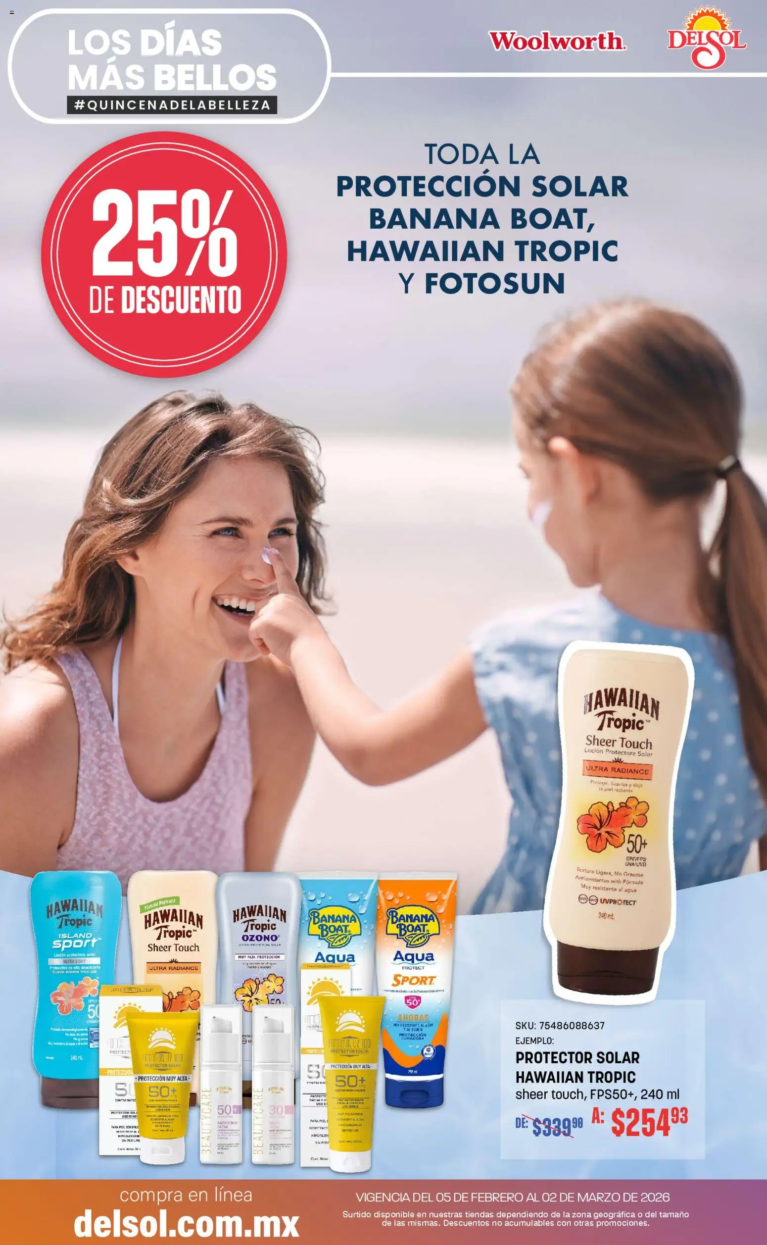 Nuevas ofertas de Del Sol y Woolworth válidas en toda la República Mexicana desde el 05/02/2026. ¡Encuentra las mejores ofertas en Del Sol y Woolworth catálogo! | Página: 14 | Productos: Agua, Loción, Radiante, Protector solar