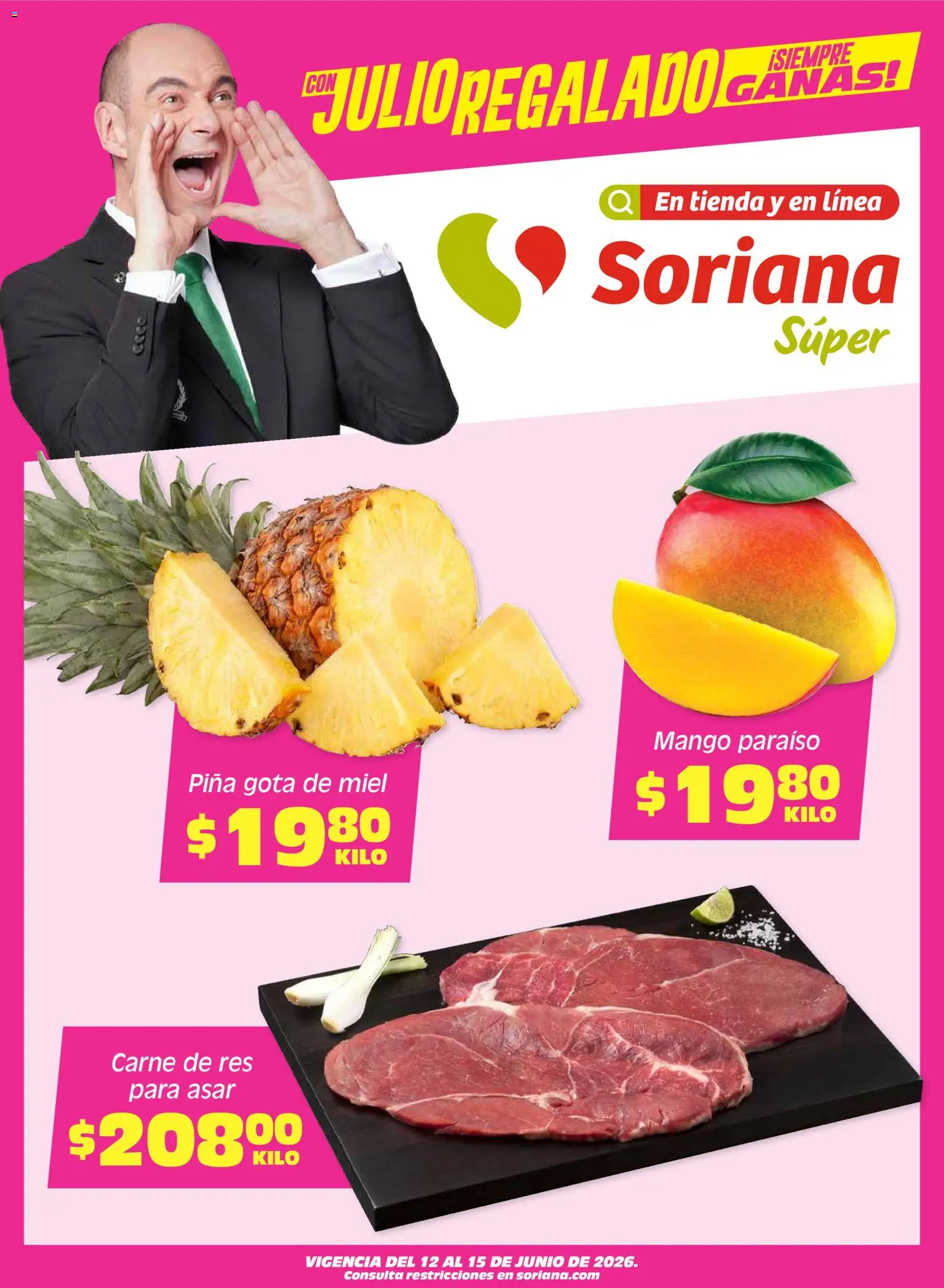 Nuevas ofertas de Soriana válidas en toda la República Mexicana desde el 12.06.2026. ¡Encuentra las mejores ofertas en Soriana Fin de Semana Súper: Ags, Nay, Jal, Qro, Col, Mich, Gto, Hgo, Tlax, Mor, Pue, Gro, Oax, Edo. de Mex, Valle de México, Za! | Página: 1 | Productos: Mango, Res, Piña