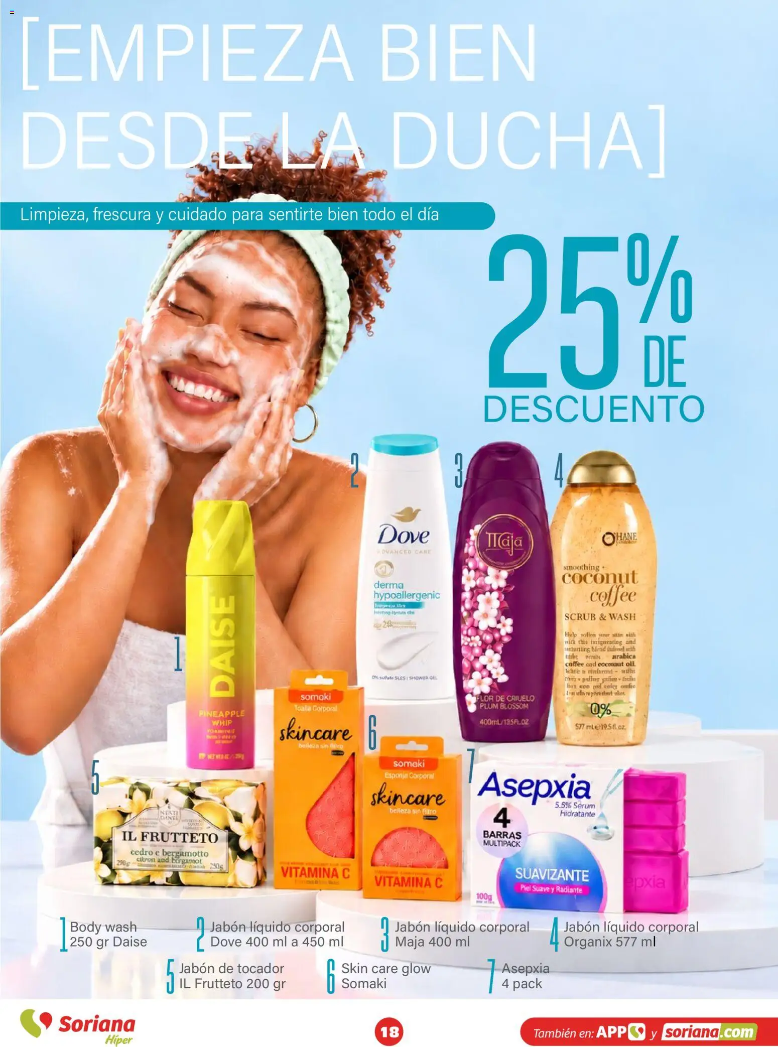 Nuevas ofertas de Soriana válidas en toda la República Mexicana desde el 30/09/2026. ¡Encuentra las mejores ofertas en Soriana Híper - Modo #Glowing! | Página: 18 | Productos: Serum, Esponja, Body, Jabón