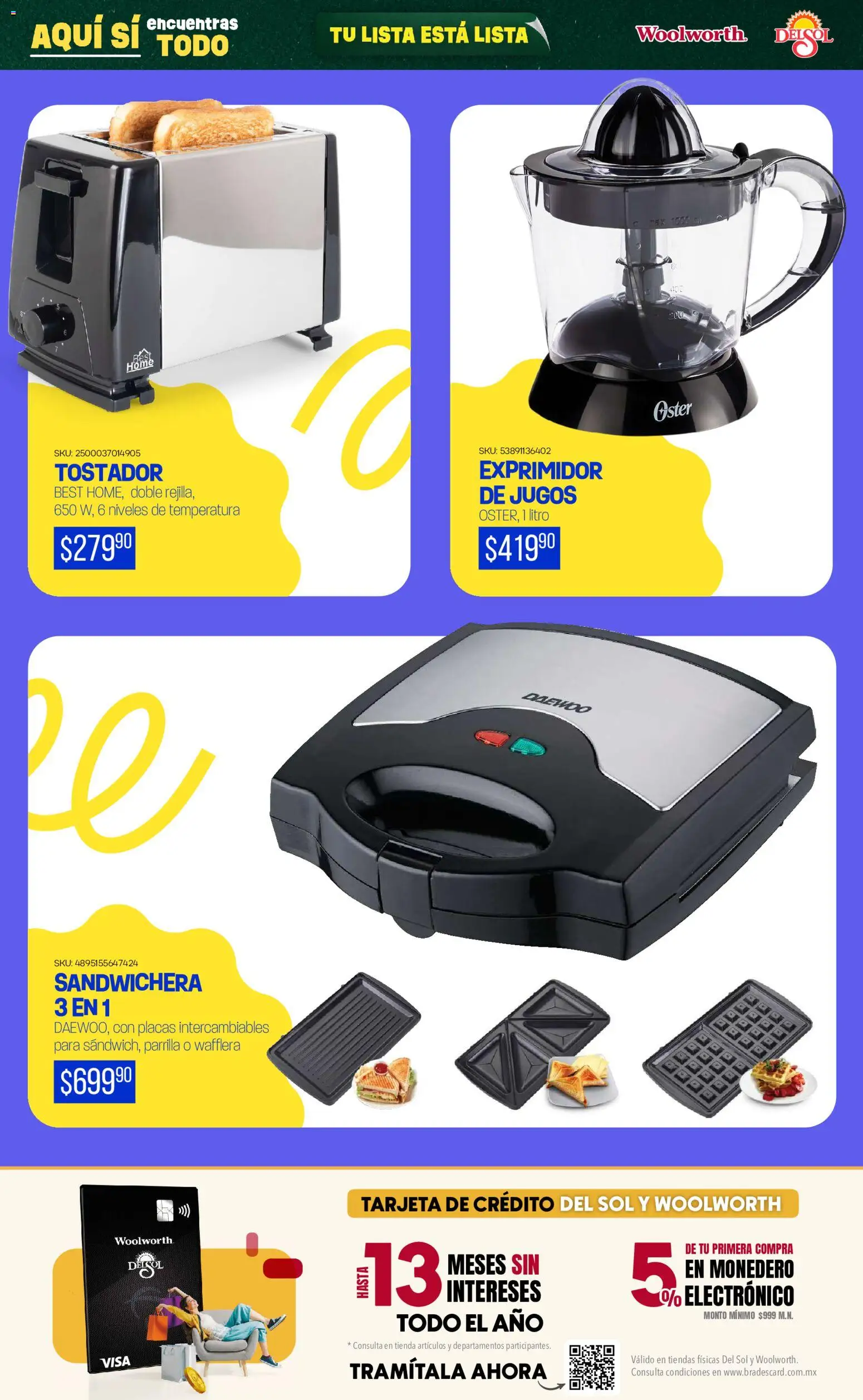 Nuevas ofertas de Del Sol y Woolworth válidas en toda la República Mexicana desde el 25/06/2026. ¡Encuentra las mejores ofertas en Del Sol y Woolworth catálogo Back To School! | Página: 76 | Productos: Sandwichera, Monedero, Parrilla, Exprimidor