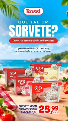 Rossi Supermercados ofertas Sorvete - Pré-Visualização do folheto da loja Rossi Supermercados, válido de 22/09/2026