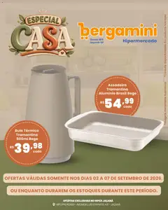 Supermercado Bergamini ofertas Especial Casa - Pré-Visualização do folheto da loja Supermercado Bergamini, válido de 02/09/2026