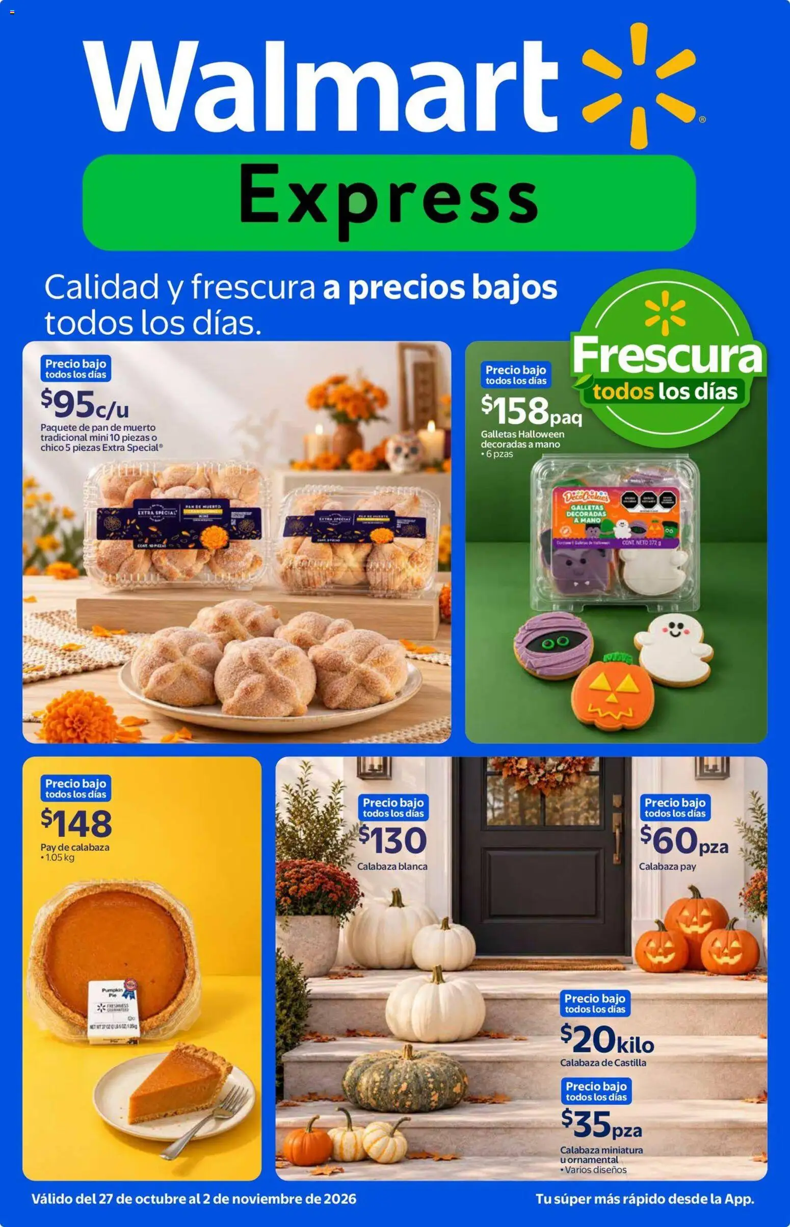 Nuevas ofertas de Walmart Express válidas en toda la República Mexicana desde el 27/10/2026. ¡Encuentra las mejores ofertas en Walmart Express folleto Calidad y frescura a precios bajos todos los días.! | Página: 1