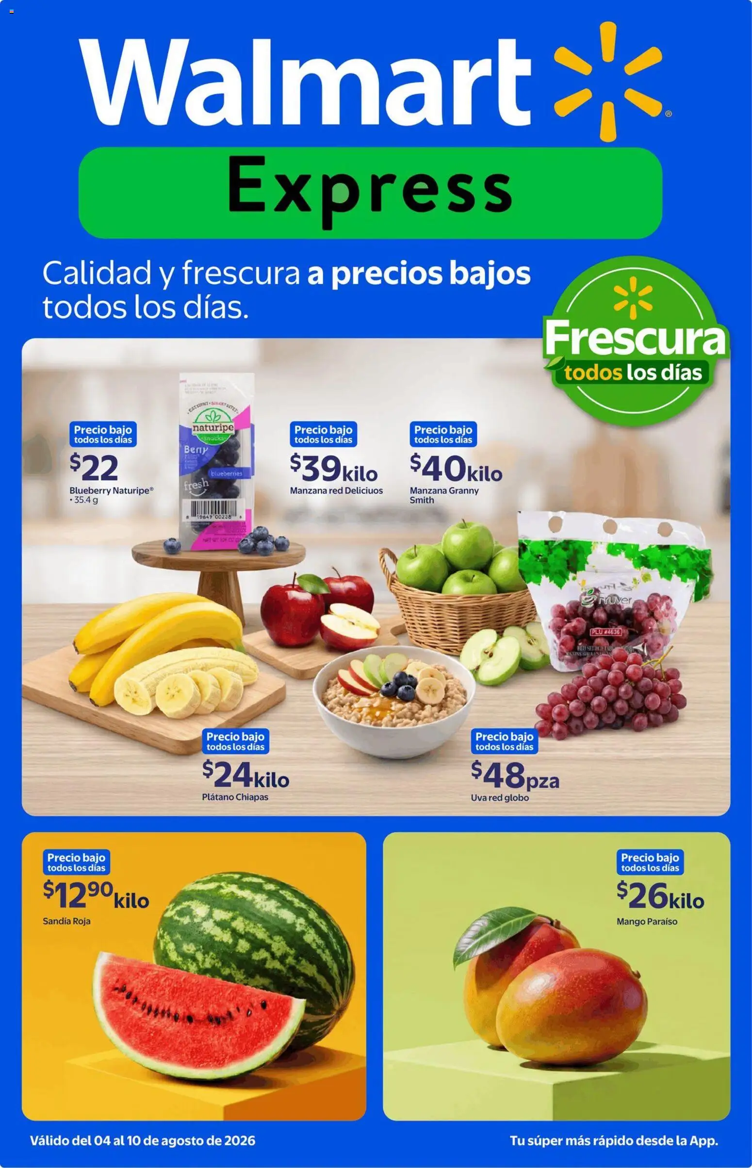 Nuevas ofertas de Walmart Express válidas en toda la República Mexicana desde el 04/08/2026. ¡Encuentra las mejores ofertas en Walmart Express folleto Calidad y frescura a precios bajos! | Página: 1 | Productos: Plátano, Manzana, Mango, Uva