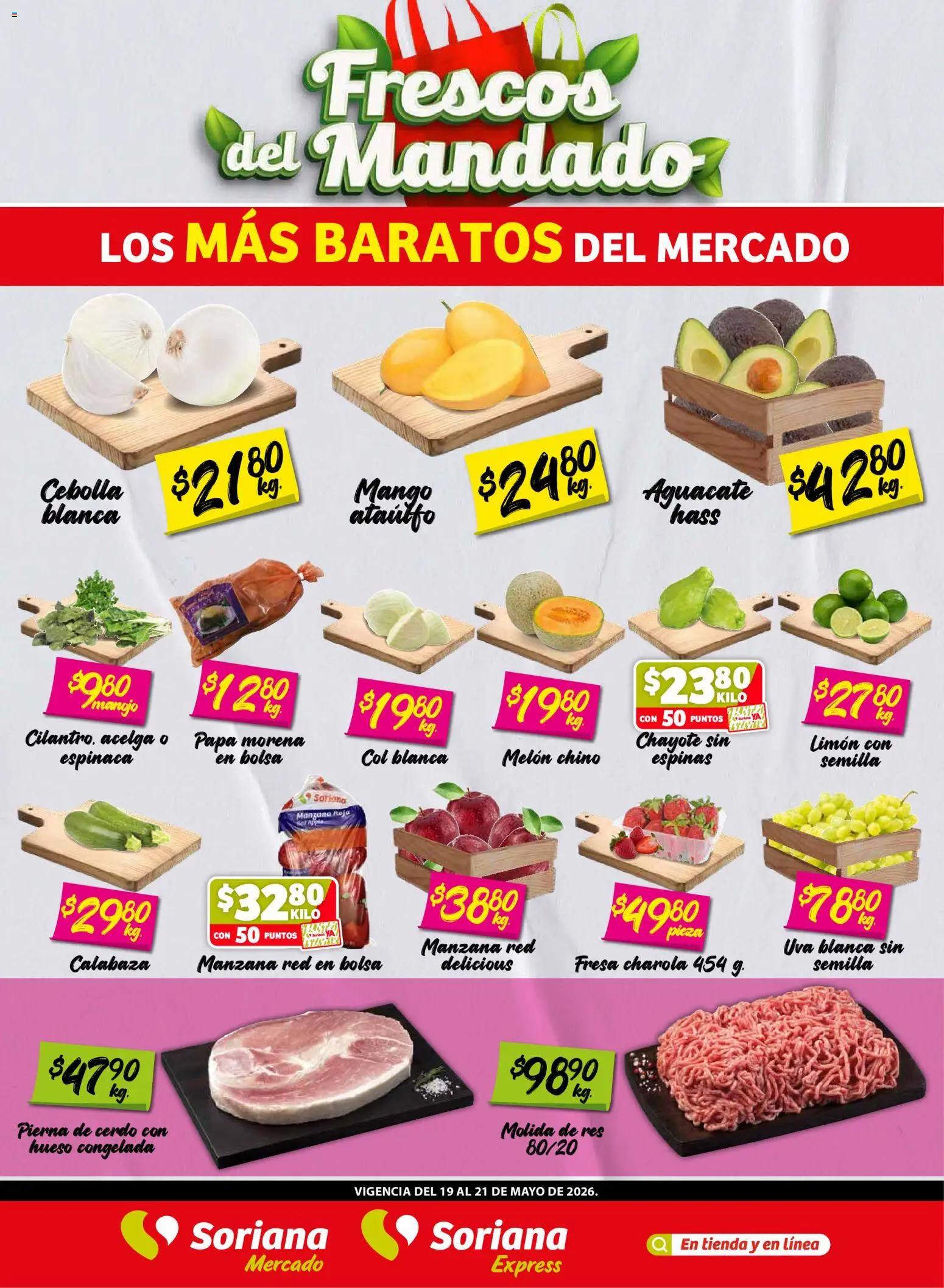 Nuevas ofertas de Soriana válidas en toda la República Mexicana desde el 19.05.2026. ¡Encuentra las mejores ofertas en Soriana Frescos del Mandado Mercado: Tamaulipas! | Página: 1 | Productos: Cebolla, Melón, Limón, Col