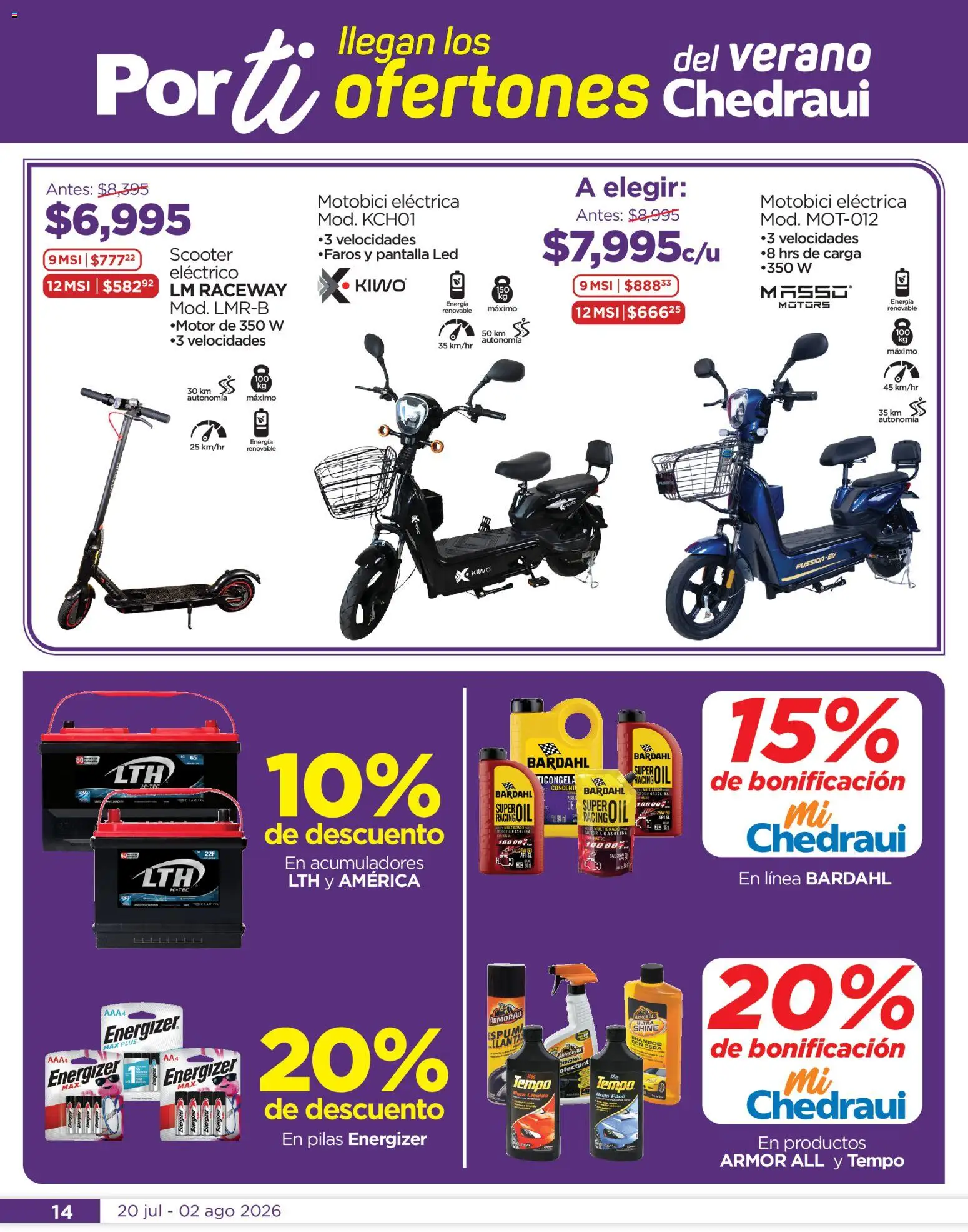 Nuevas ofertas de Chedraui válidas en toda la República Mexicana desde el 20/07/2026. ¡Encuentra las mejores ofertas en Chedraui folleto Por Ti ofertones! | Página: 14 | Productos: Espuma, Cera, Scooter, Pilas